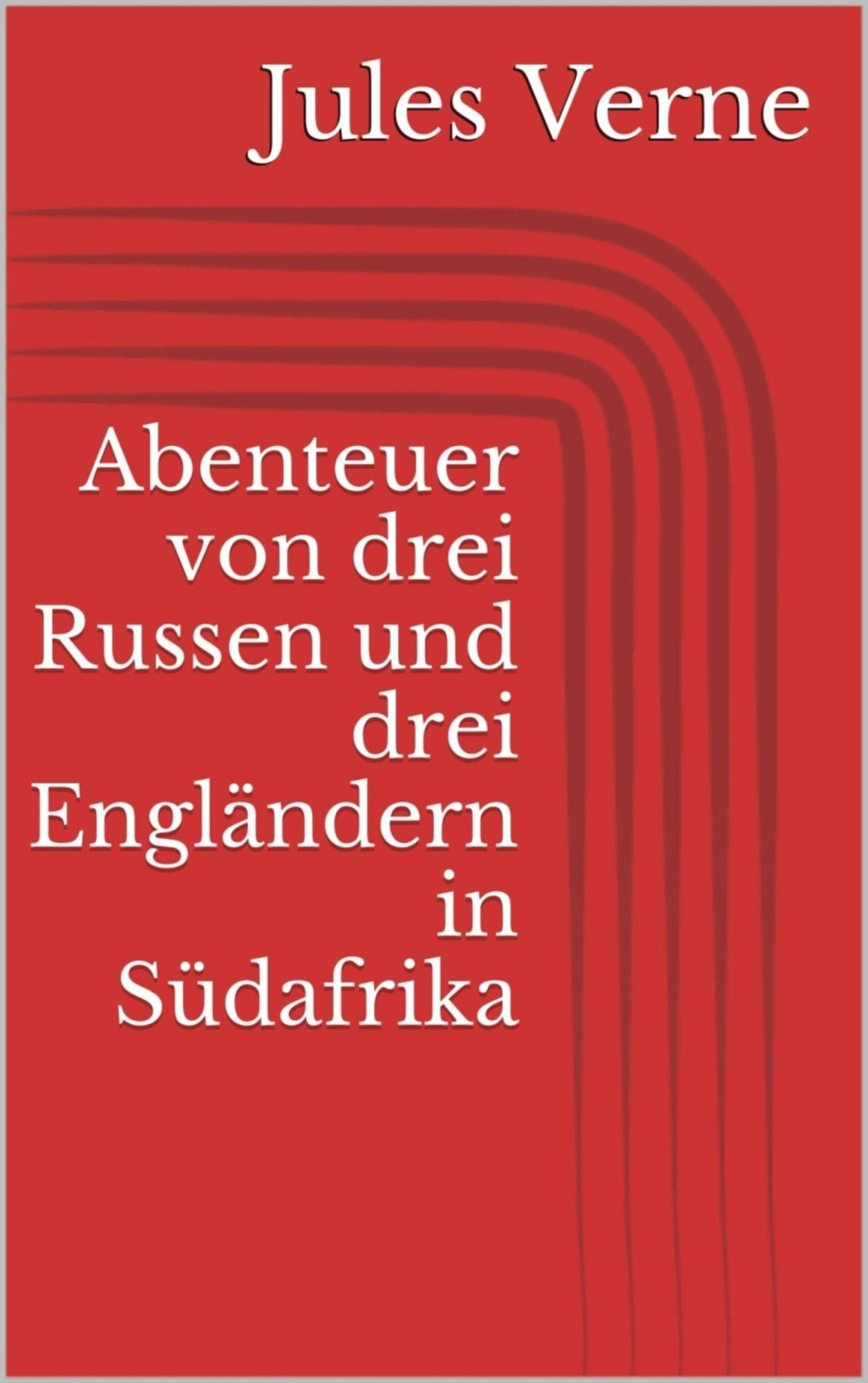 Abenteuer von drei Russen und drei Engländern in Südafrika