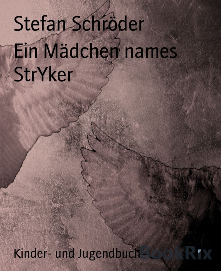 Ein Mädchen names StrYker