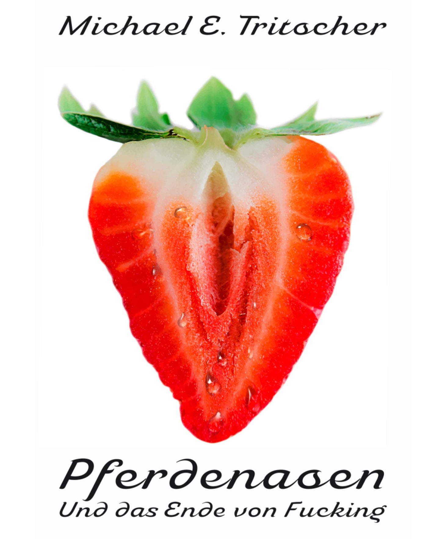 Pferdenasen: Und das Ende von Fucking