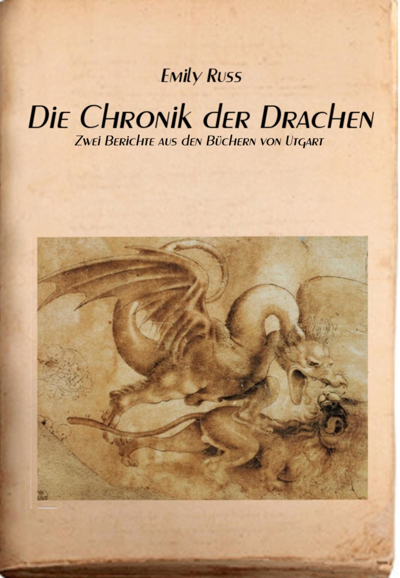 Die Chronik der Drachen: Zwei Berichte aus den Büchern von Utgart