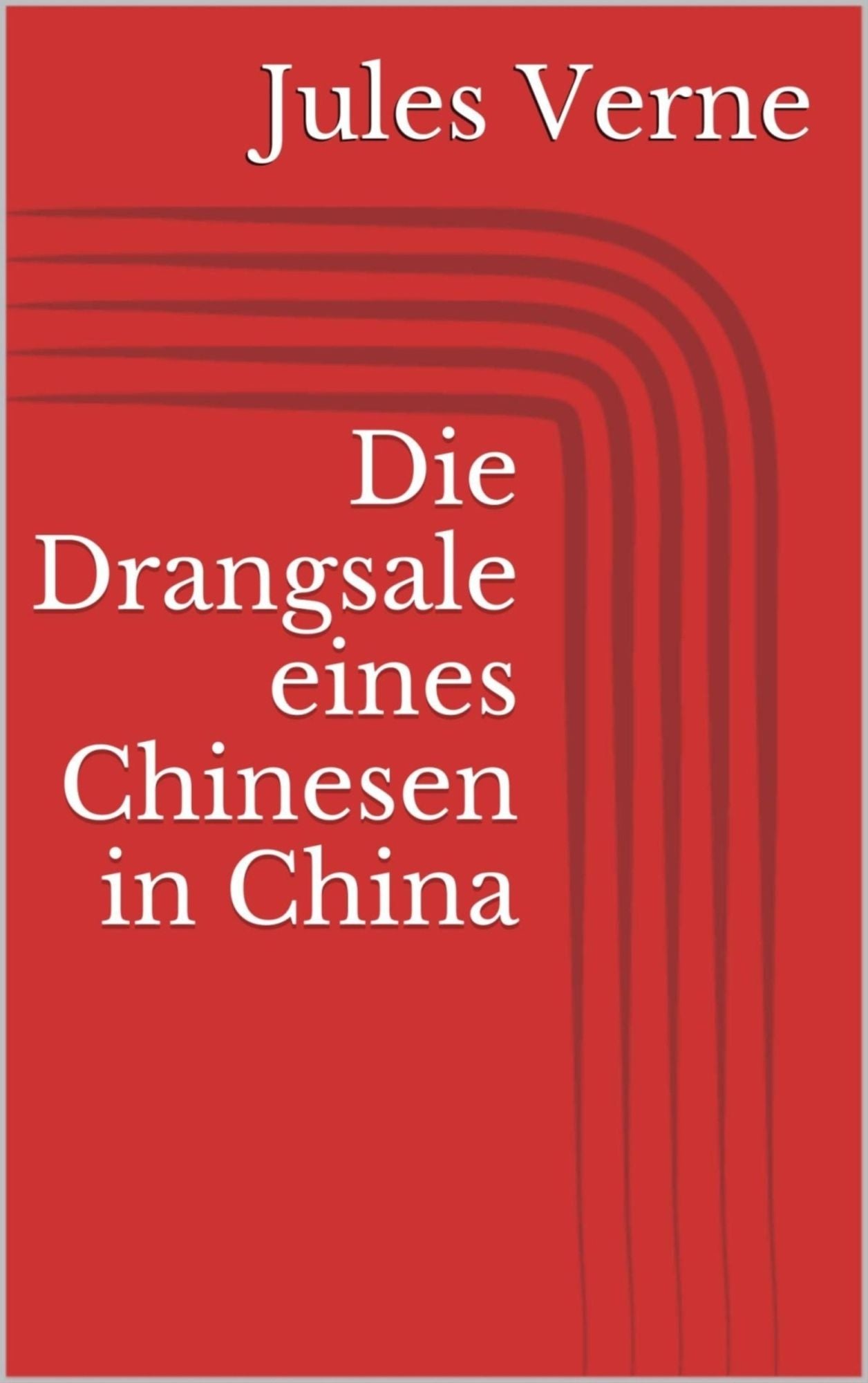 Die Drangsale eines Chinesen in China