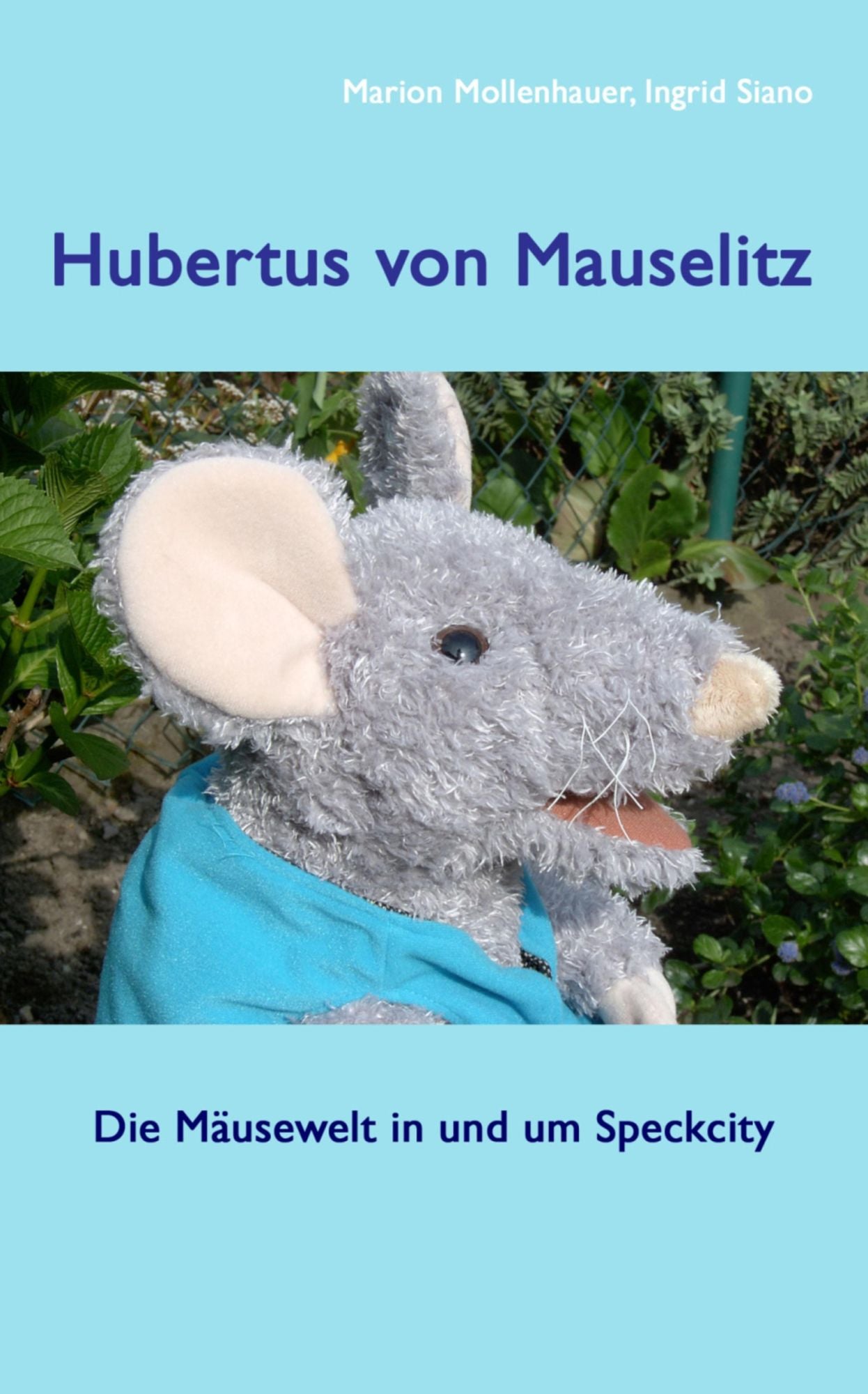 Hubertus von Mauselitz: Die Mäusewelt in und um Speckcity