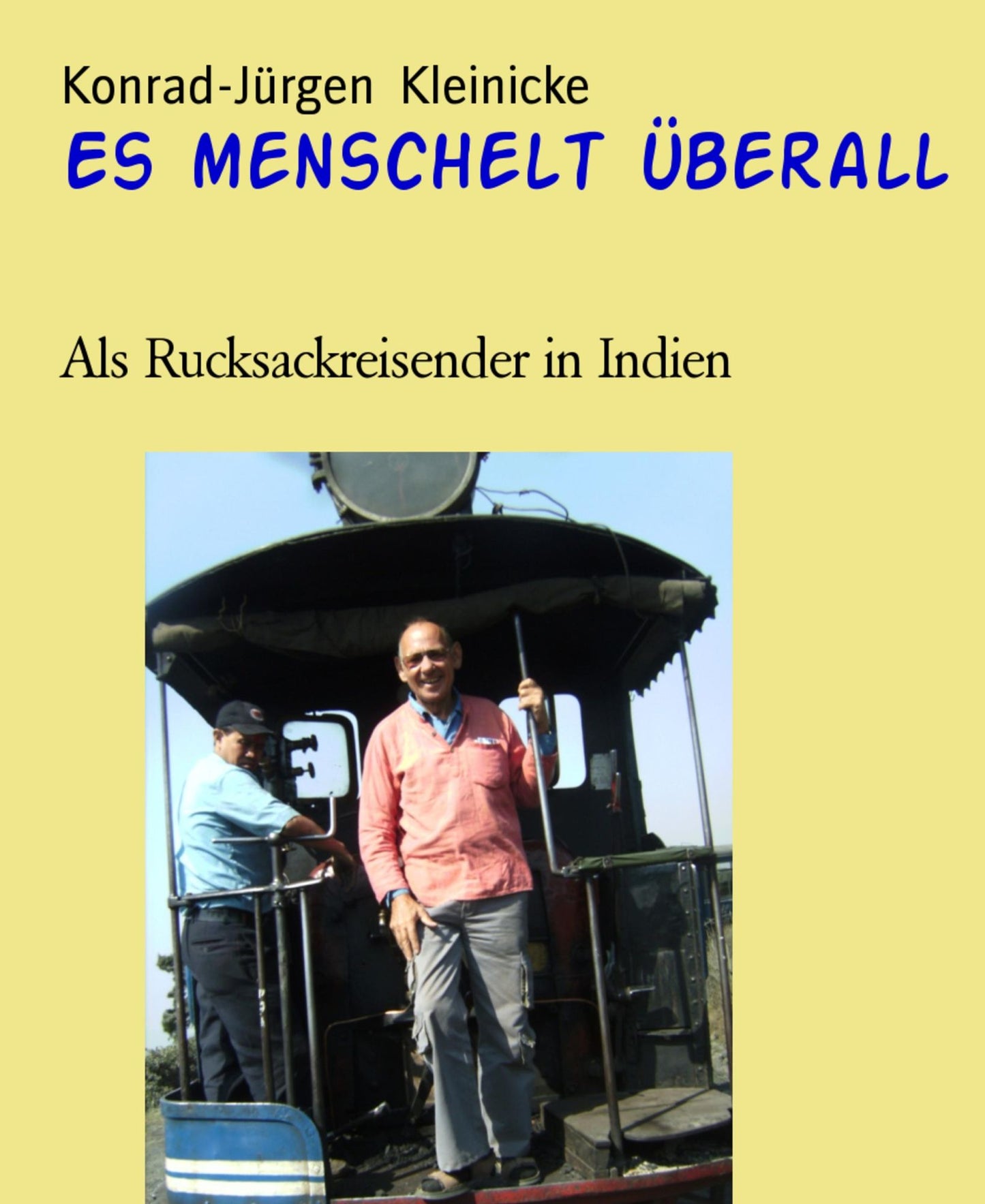 Es menschelt überall: Als Rucksackreisender in Indien