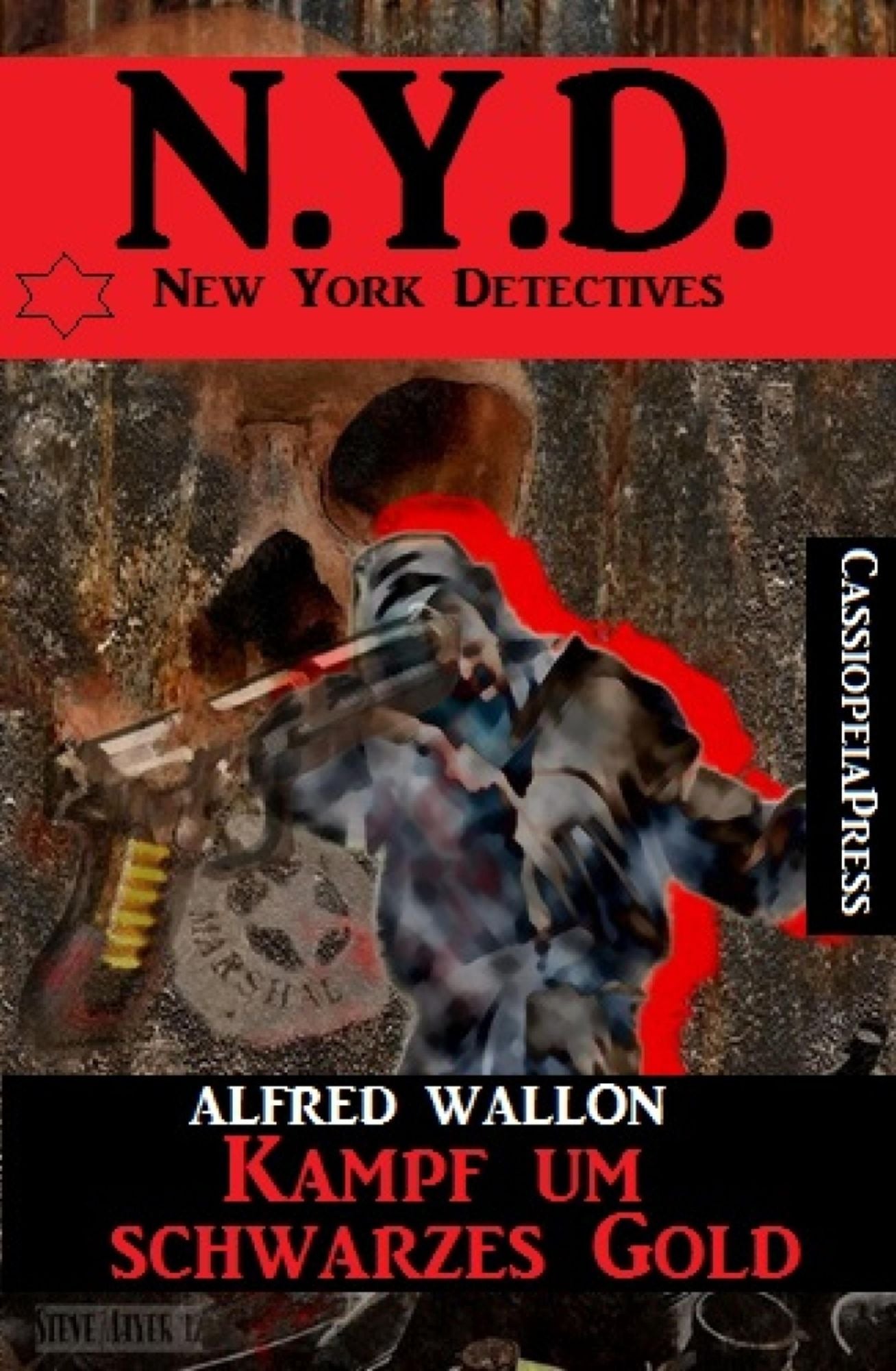 N.Y.D. - Kampf um schwarzes Gold (New York Detectives): Cassiopeiapress Spannung