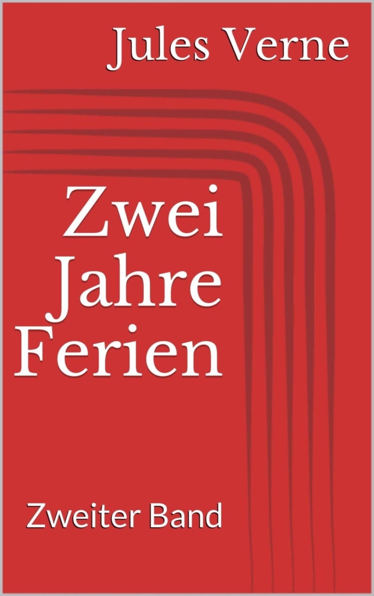 Zwei Jahre Ferien. Zweiter Band