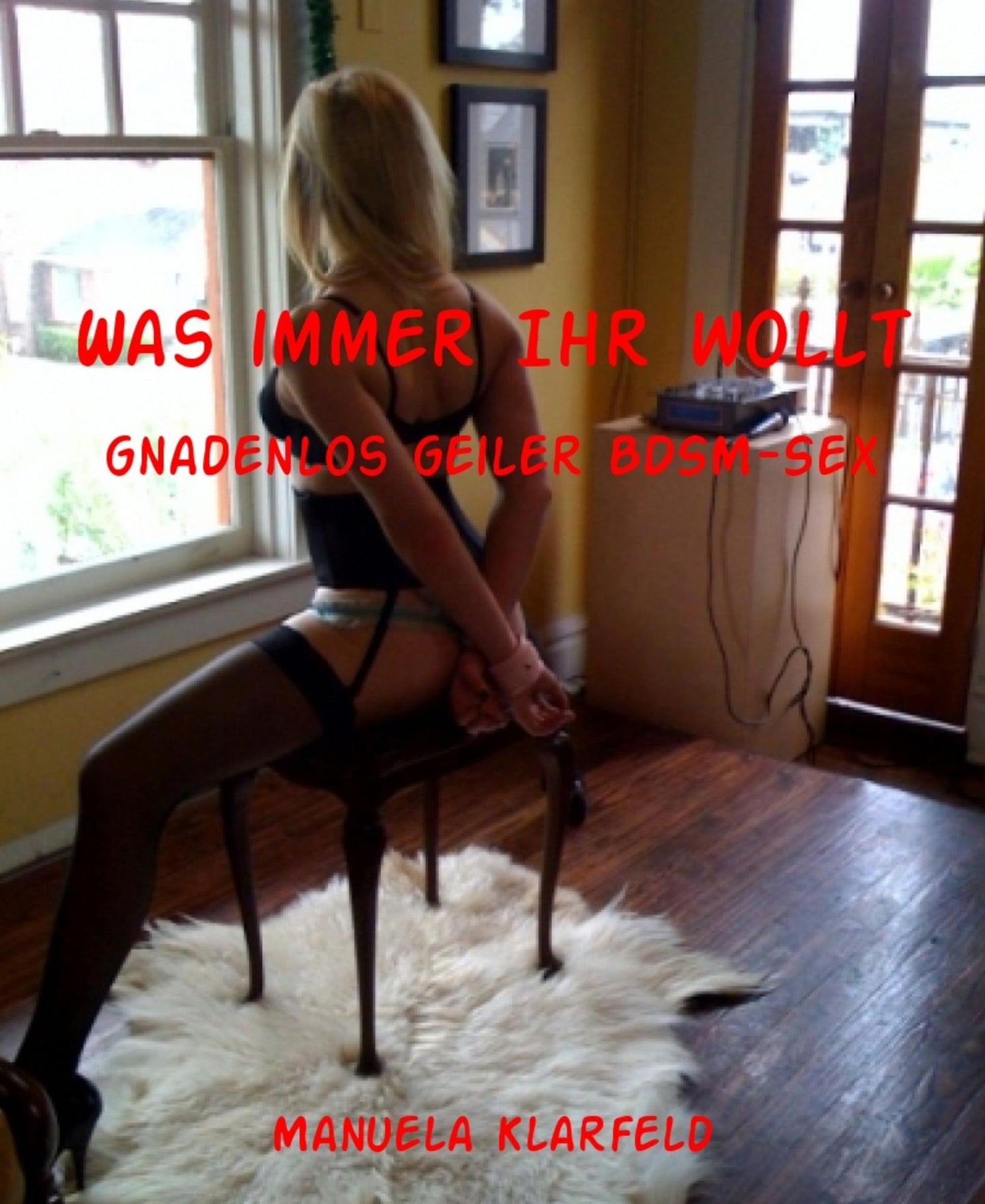 Was immer Ihr wollt: gnadenlos geiler BDSM-Sex