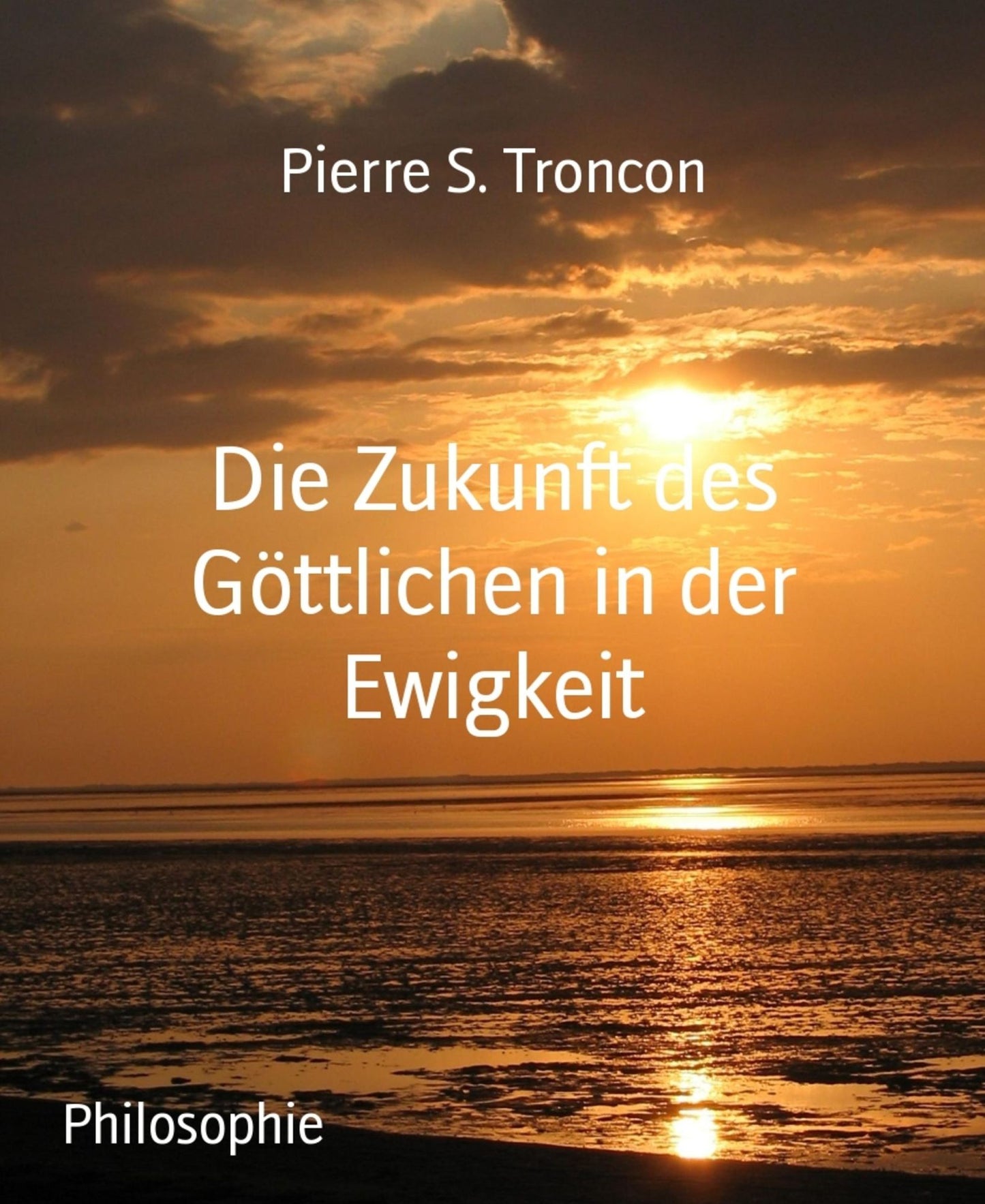 Die Zukunft des Göttlichen in der Ewigkeit