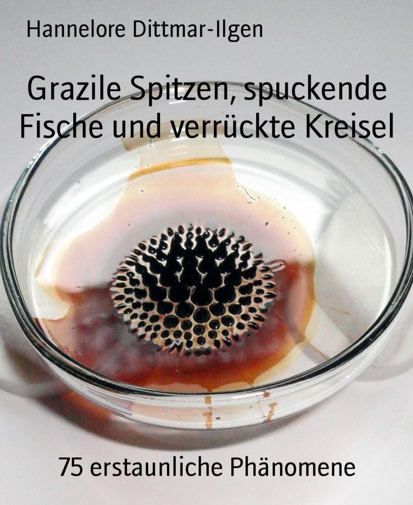 Grazile Spitzen und spuckende Fische: 75 faszinierende Fotos... und die Wissenschaft dahinter