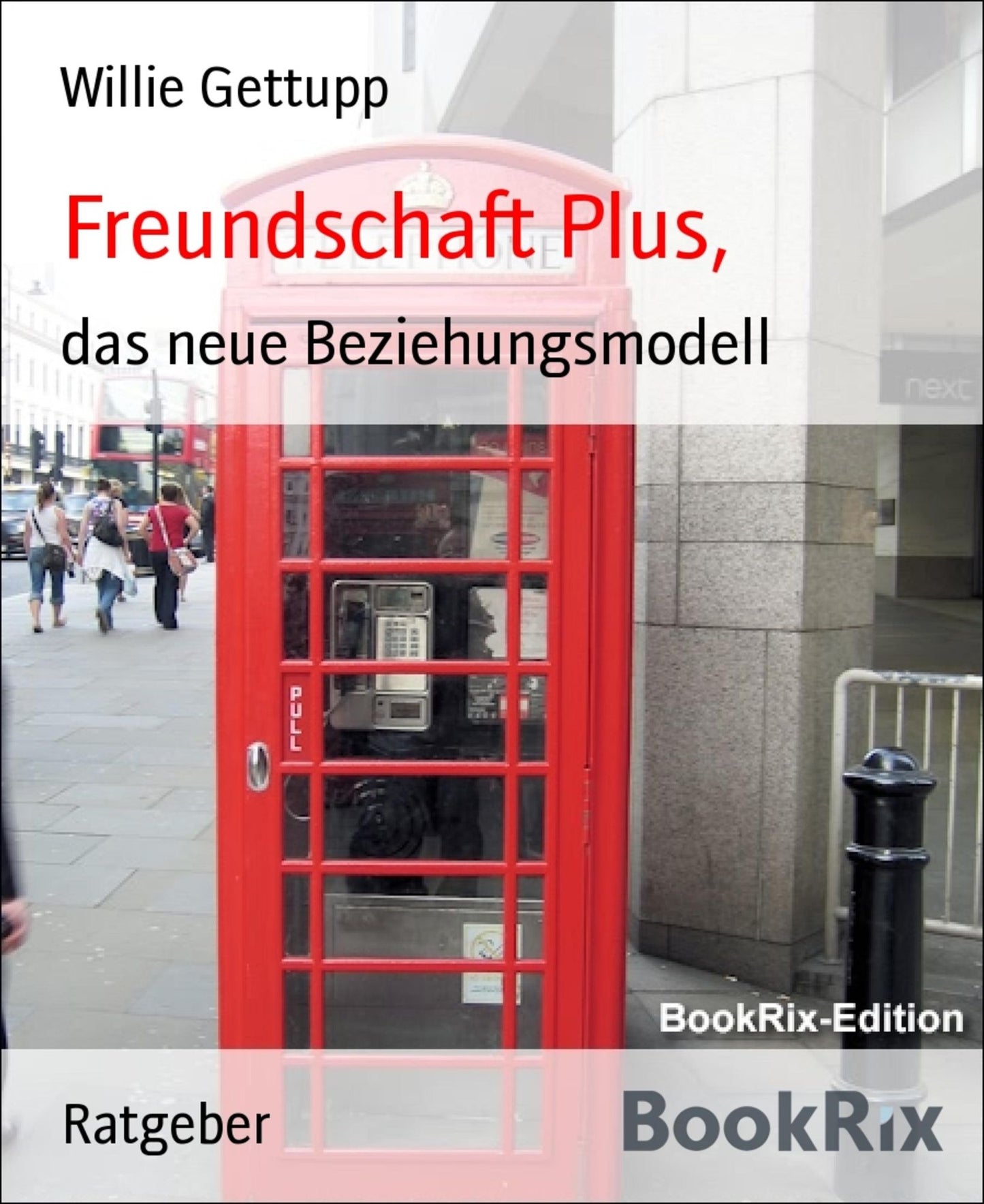 Freundschaft Plus,: das neue Beziehungsmodell