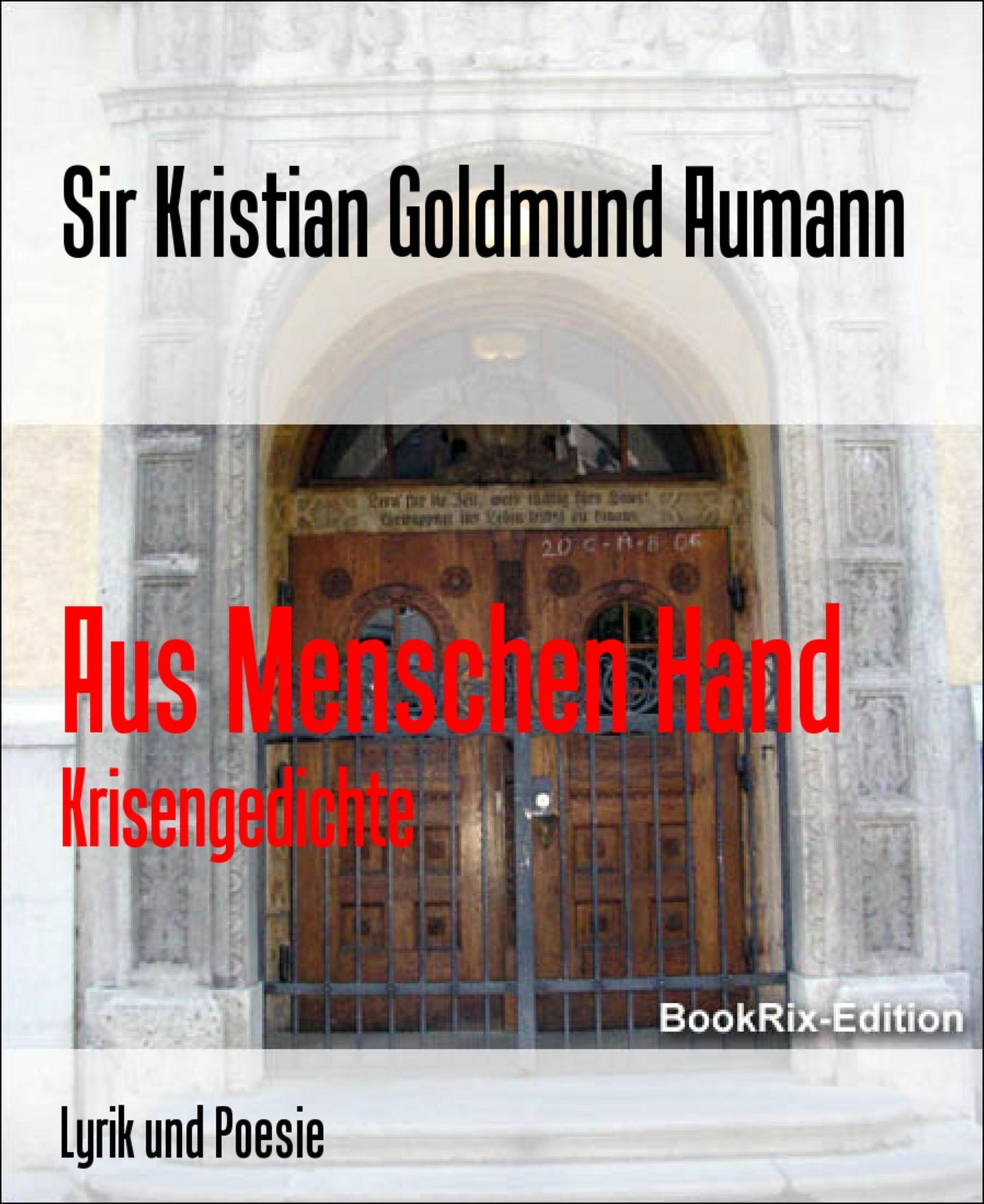 Aus Menschen Hand: Krisengedichte