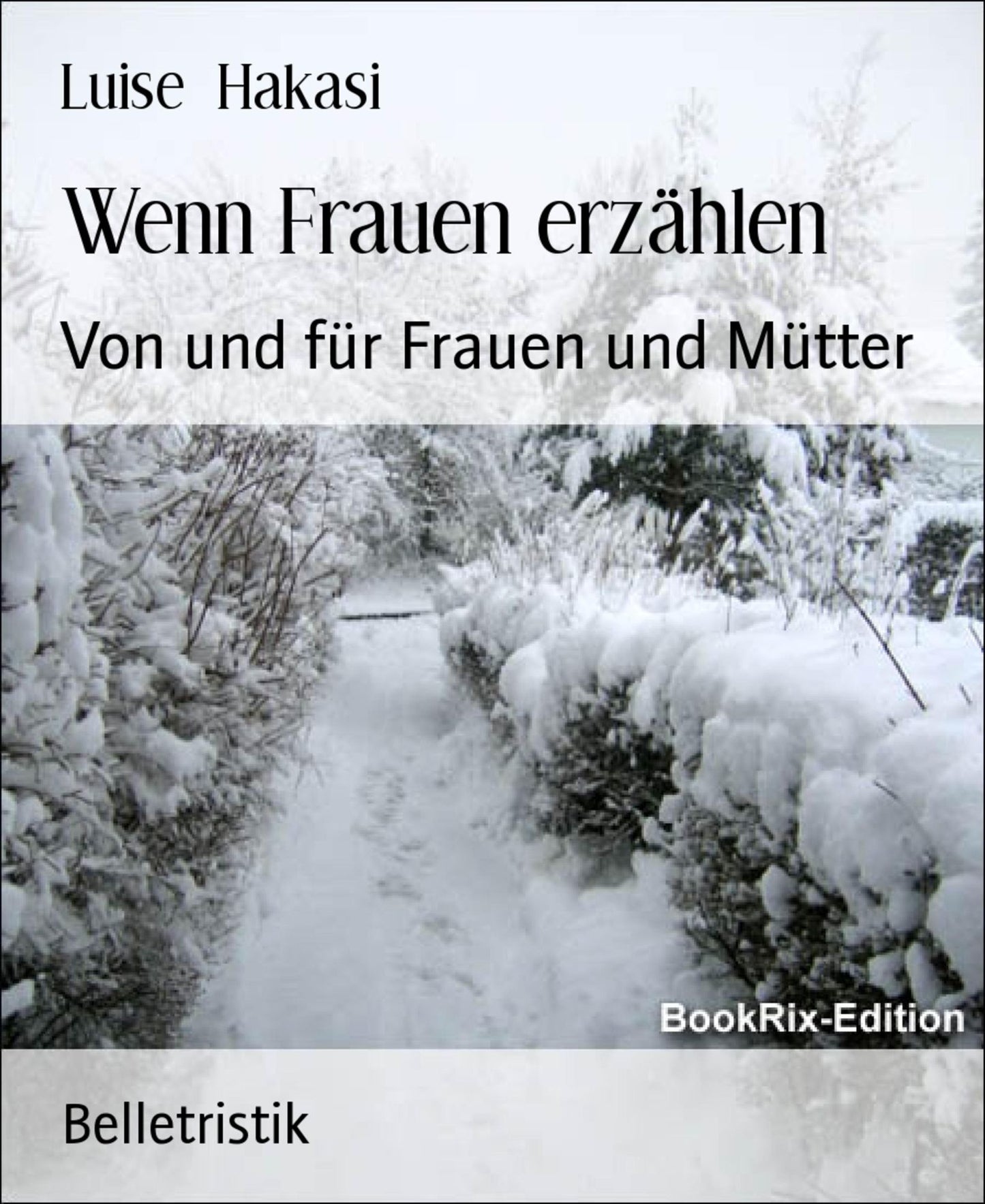 Wenn Frauen erzählen: Von und für Frauen und Mütter