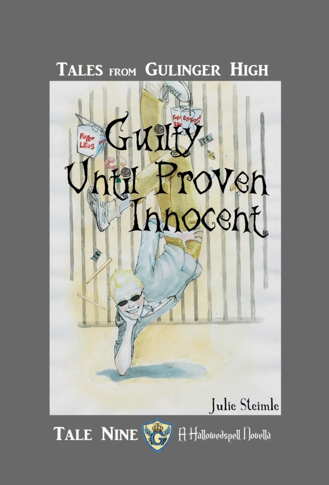 Tales from Gulinger High: Tale Nine: Guilty Until Proven Innocent