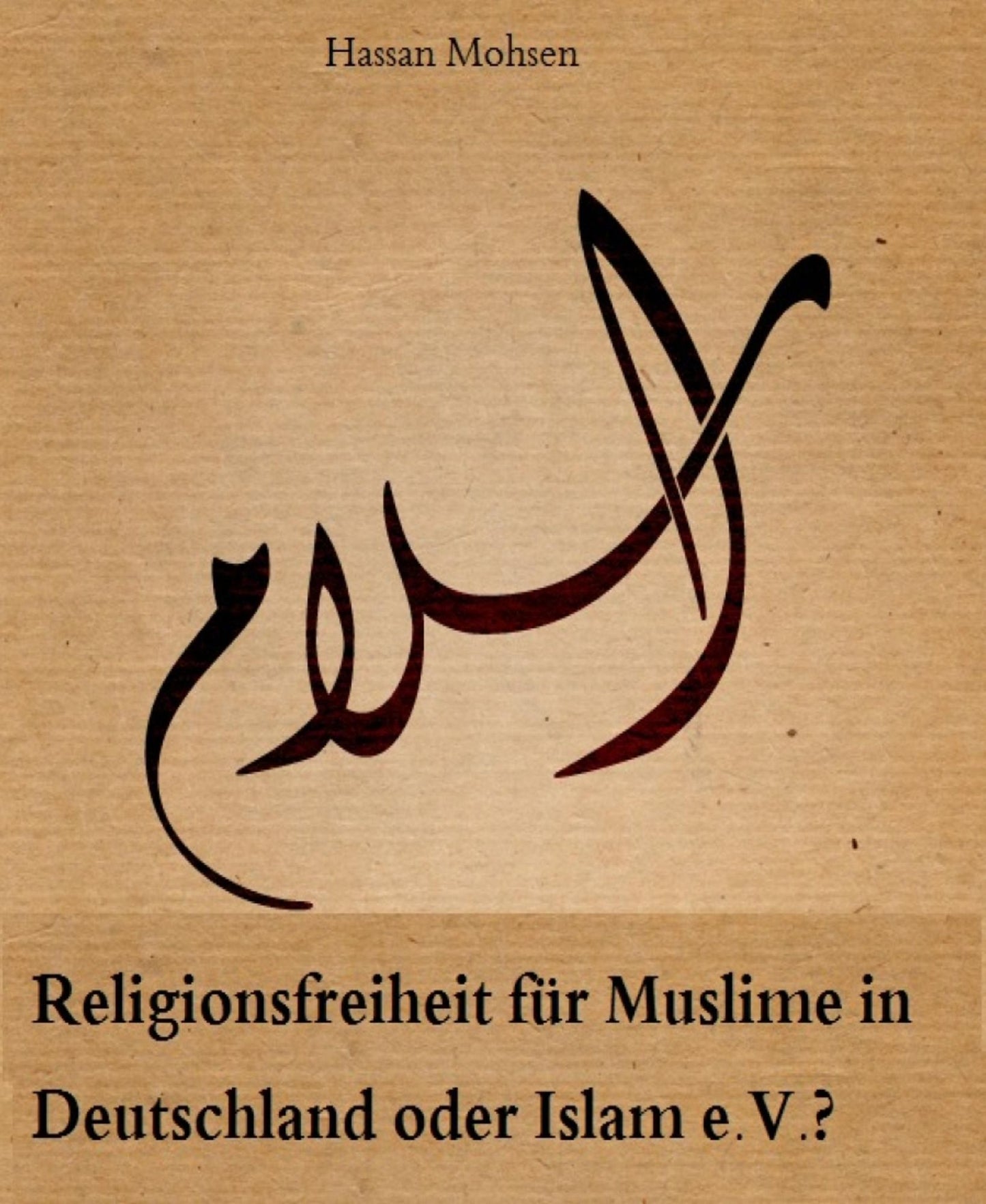 Religionsfreiheit für Muslime in Deutschland oder Islam e.V.?