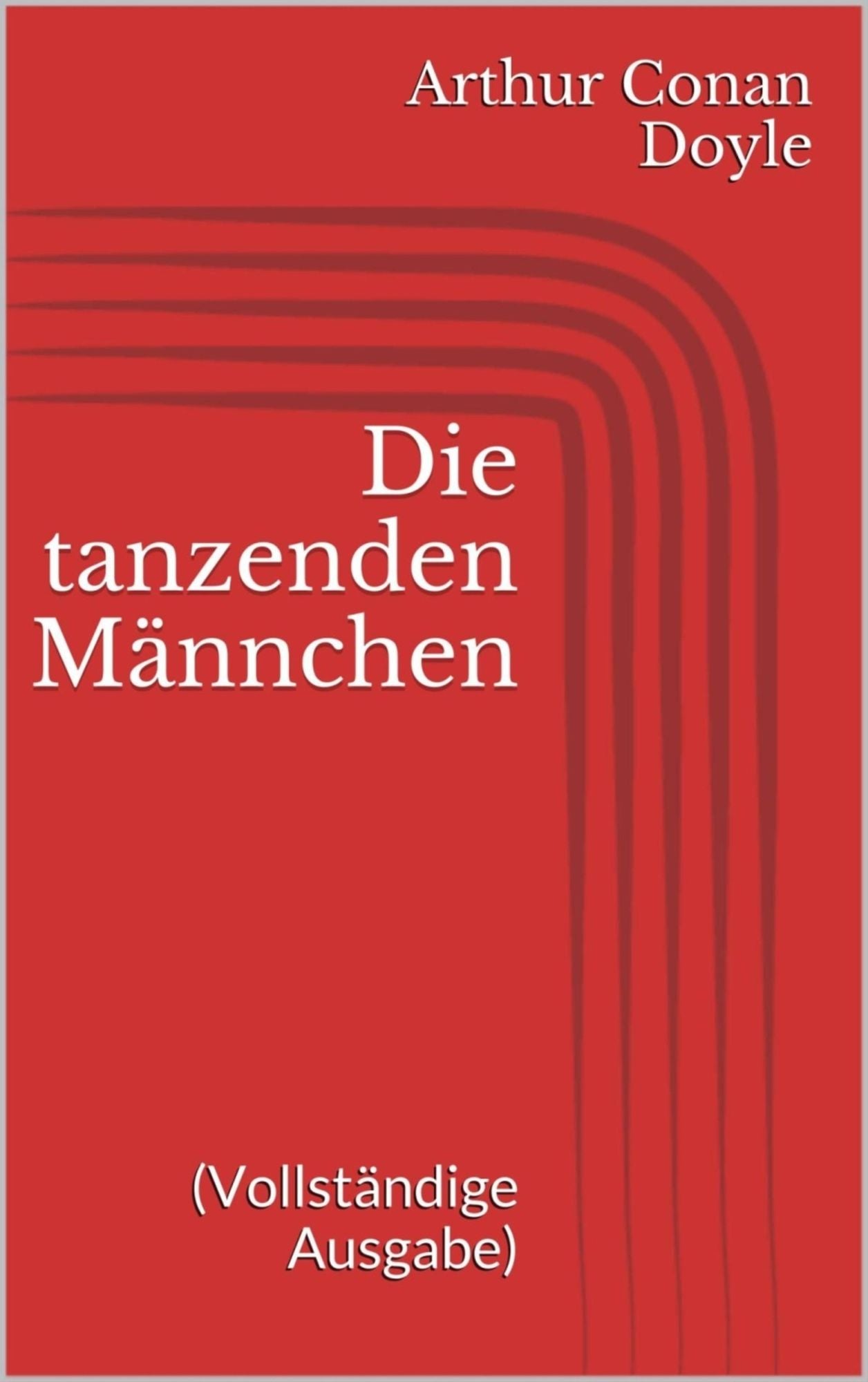 Die tanzenden Männchen (Vollständige Ausgabe)