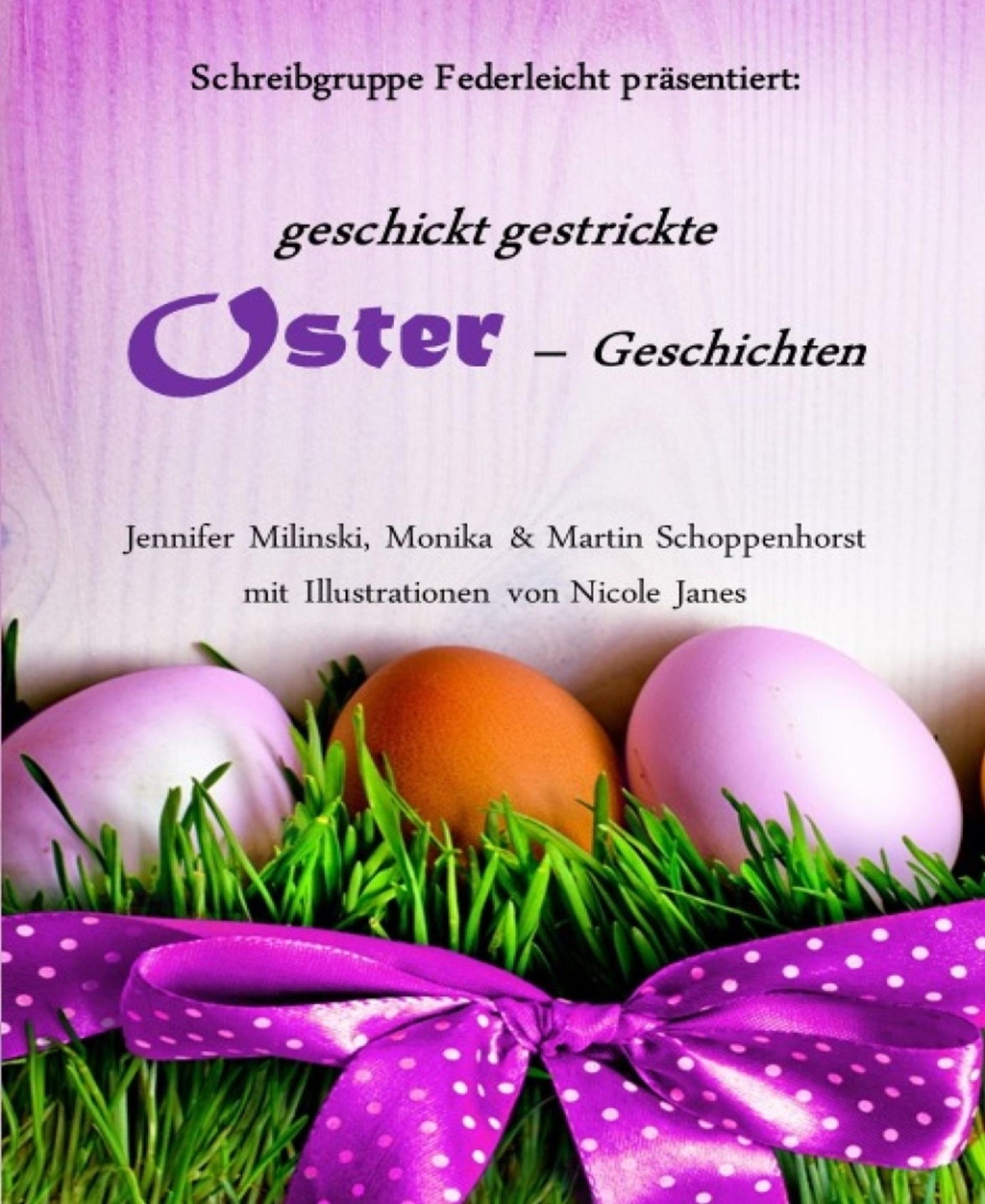 geschickt gestrickte Ostergeschichten: Schreibgruppe Federleicht