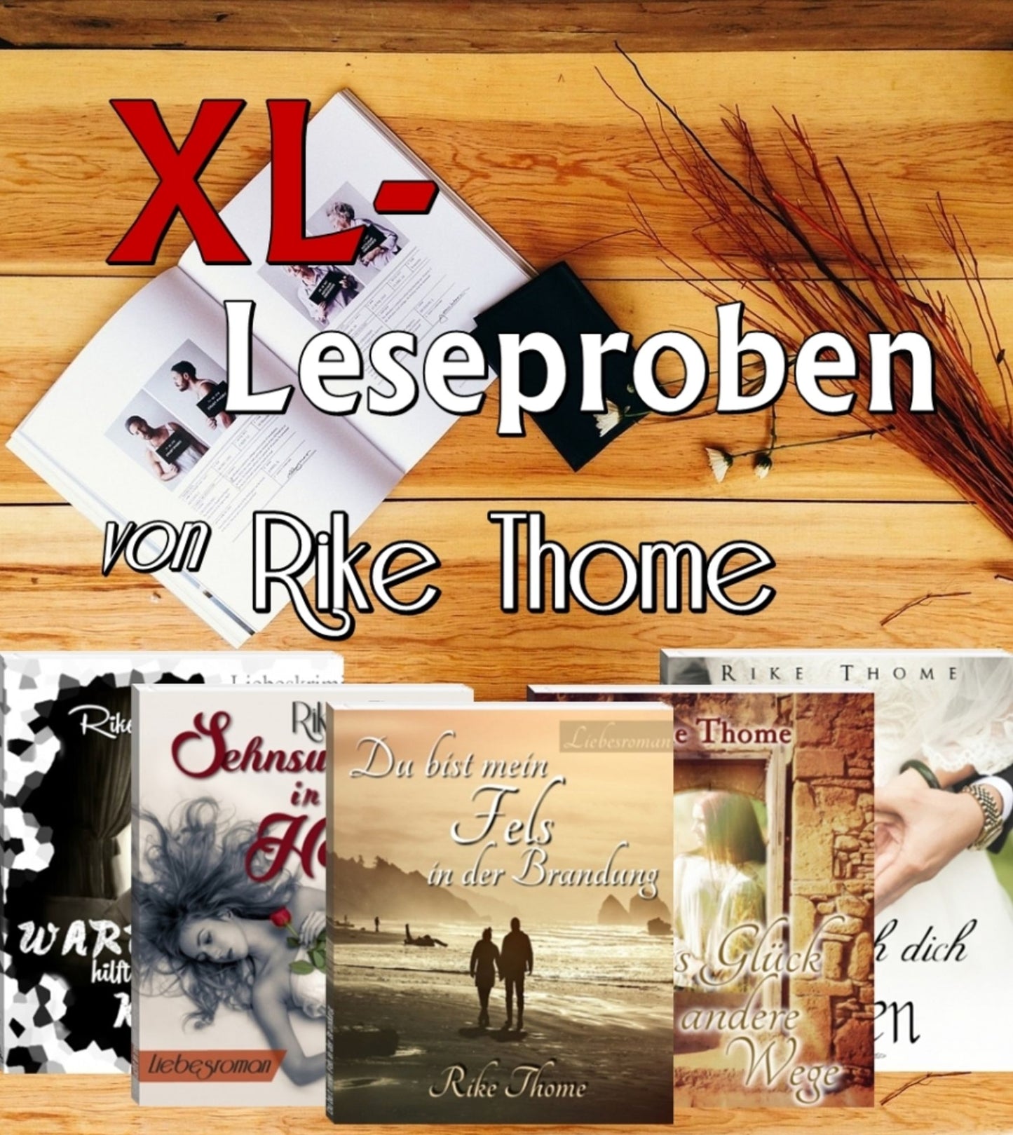 XL - Leseproben aus meinen Romanen: Liebesgeschichten