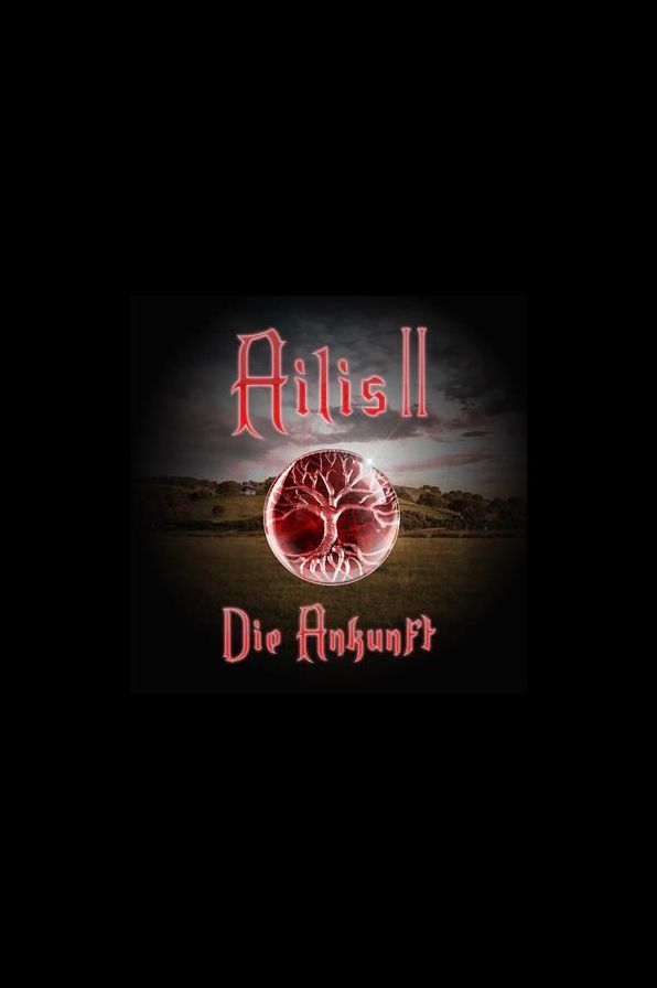 Ailis II: Die Ankunft