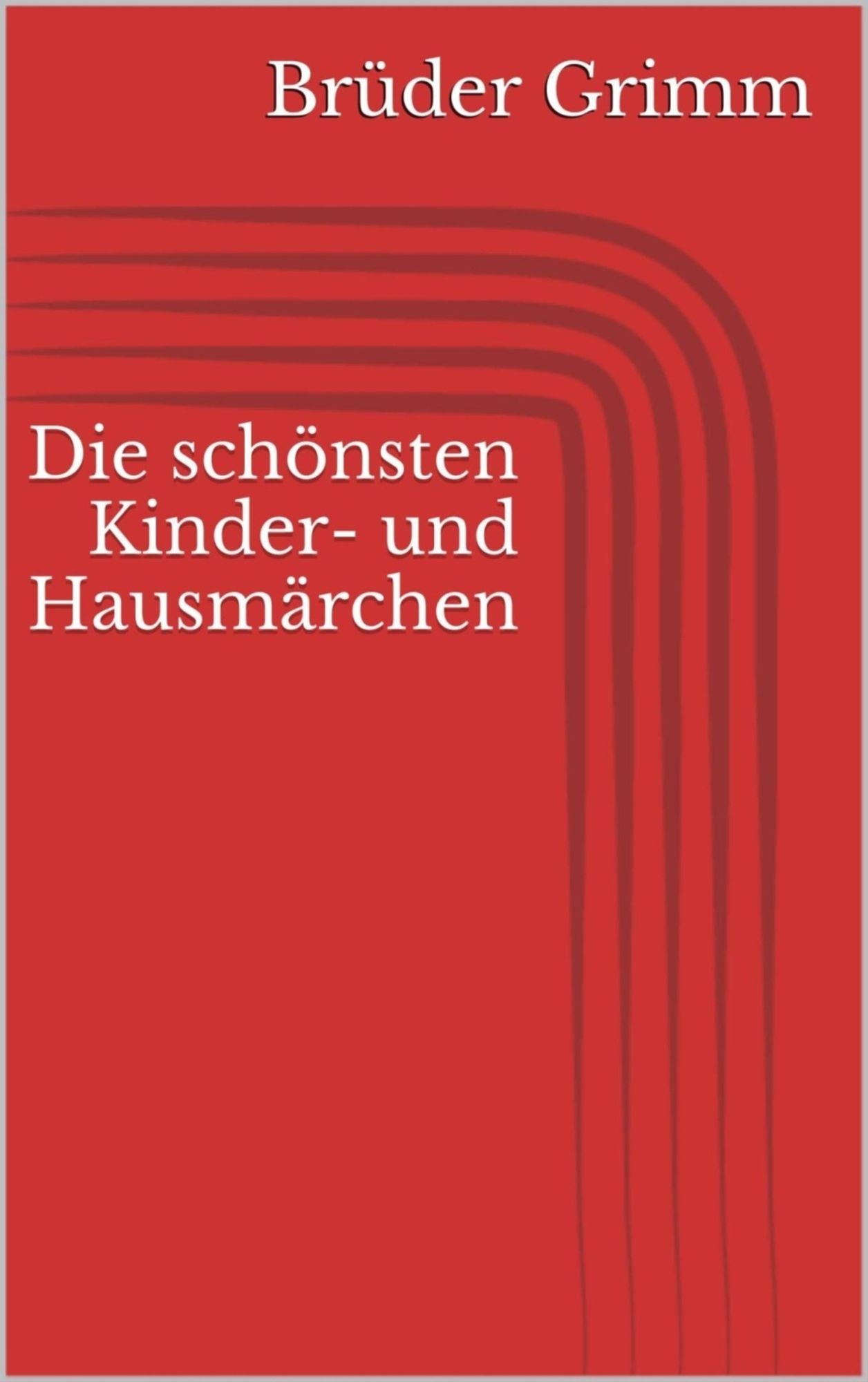 Die schönsten Kinder- und Hausmärchen