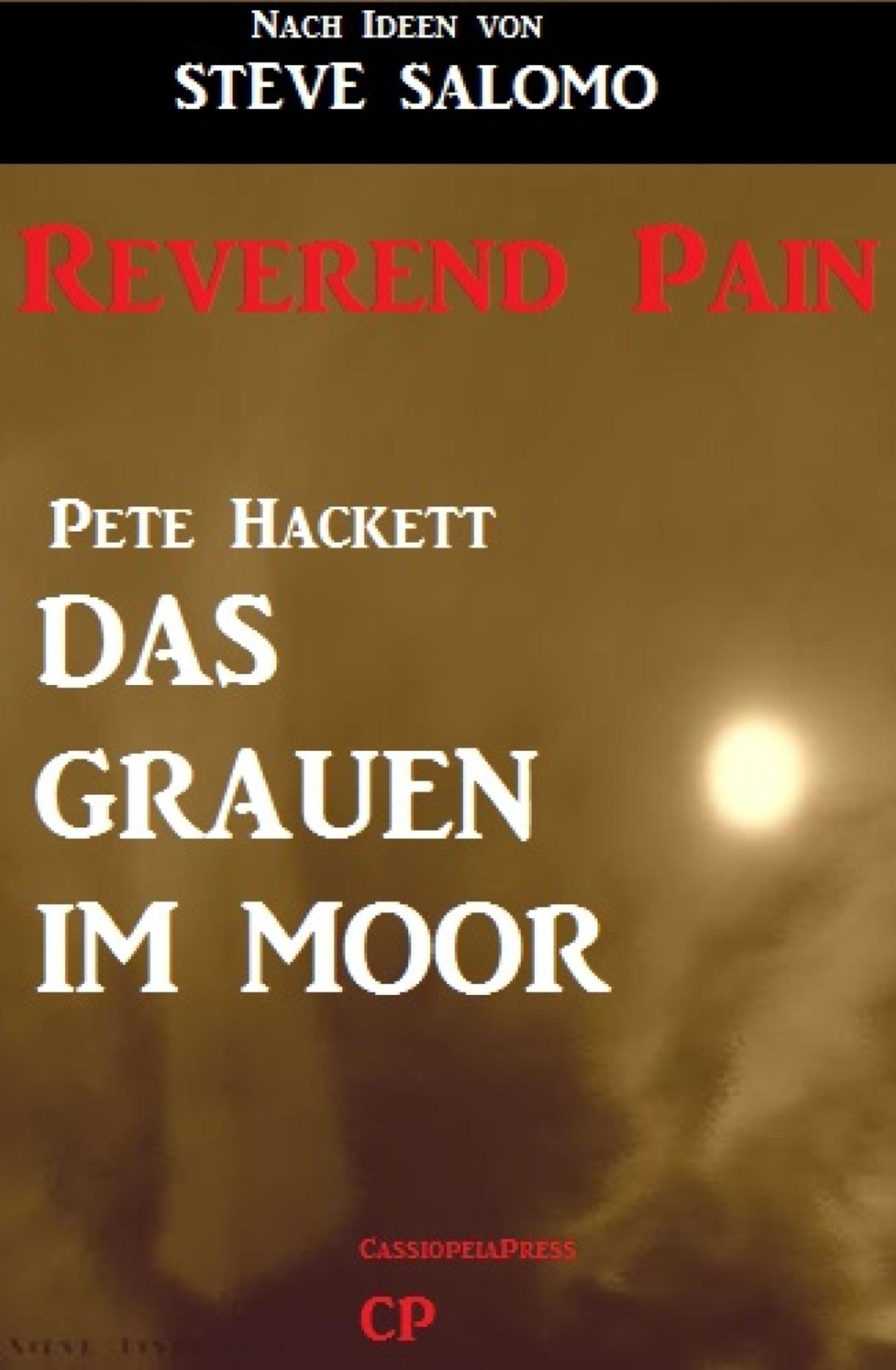 Steve Salomo - Reverend Pain: Das Grauen im Moor: Band 4 der Horror-Serie