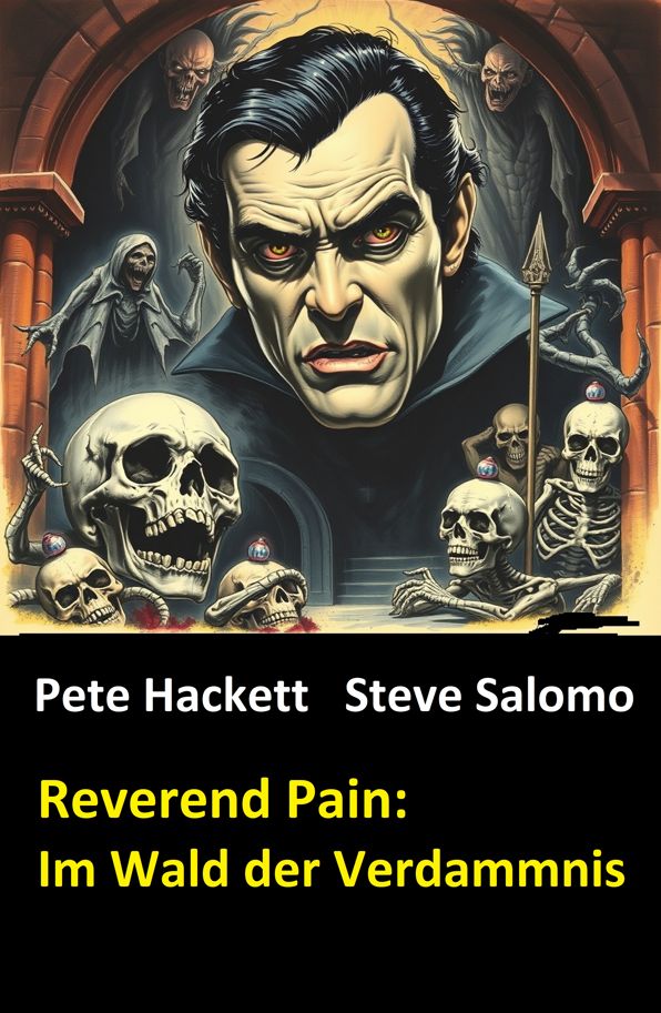 Reverend Pain: Im Wald der Verdammnis: Band 7 der Cassiopeiapress Horror-Serie