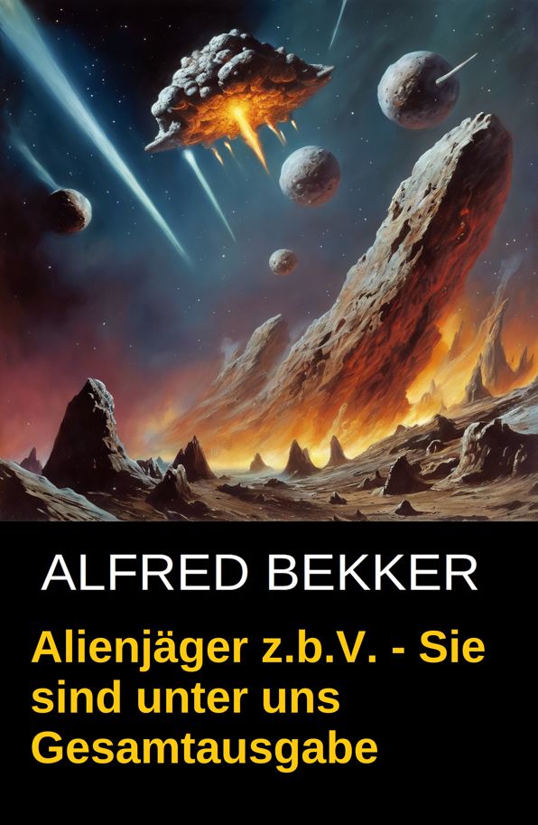 Brian Carisi - Sie sind unter uns: Gesamtausgabe Alienjäger z.b.V. (Teil 1-8 in einem Band)