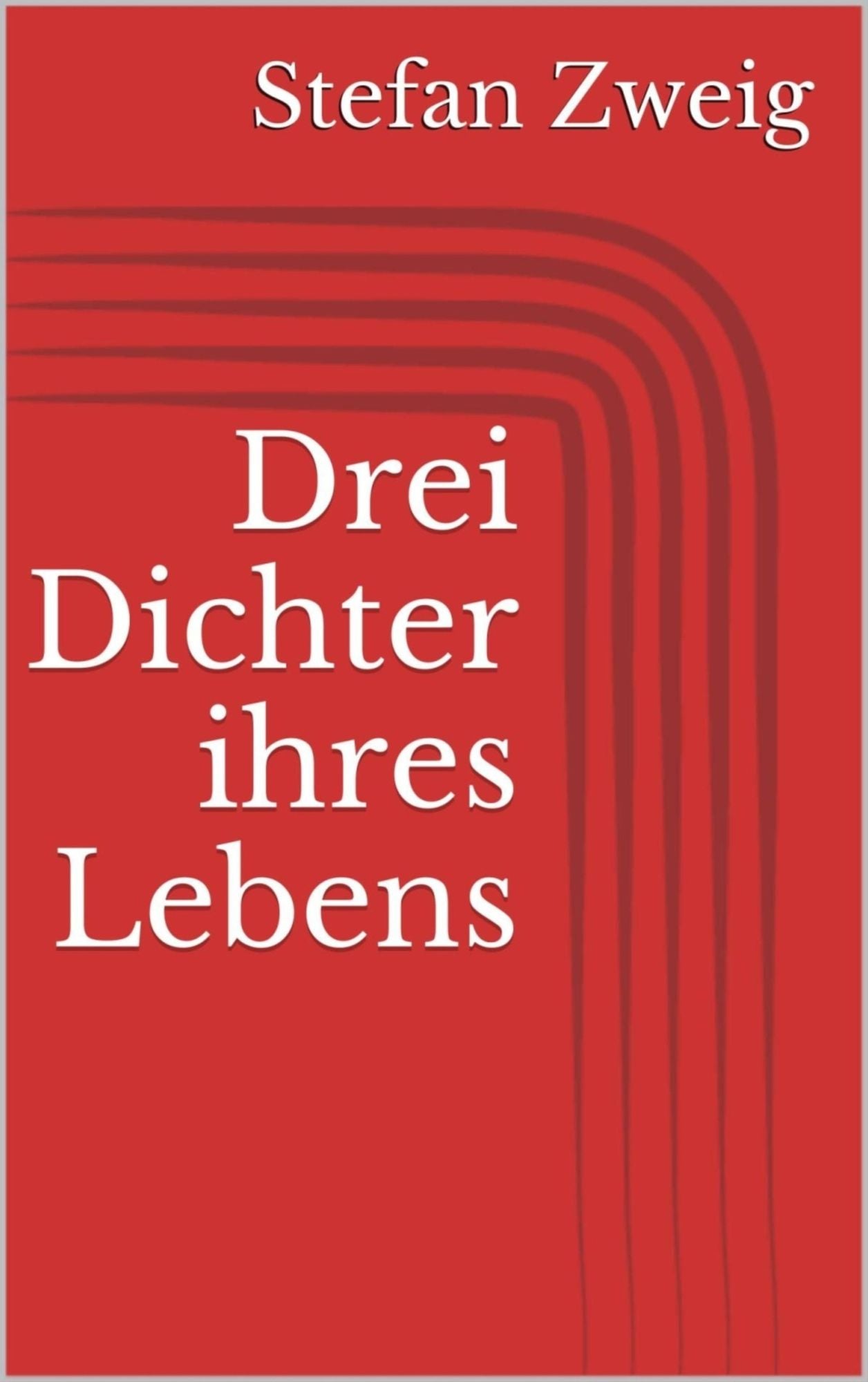 Drei Dichter ihres Lebens