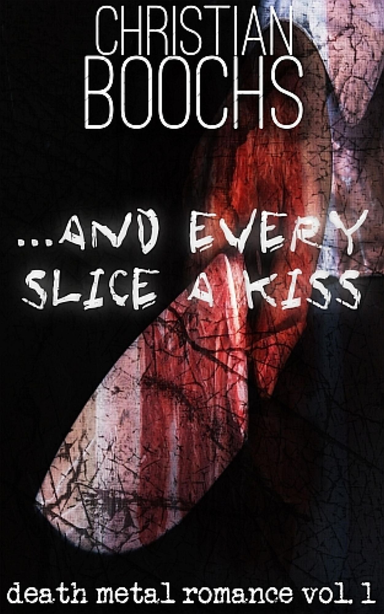 ... and every slice a kiss: death metal romance vol. 1