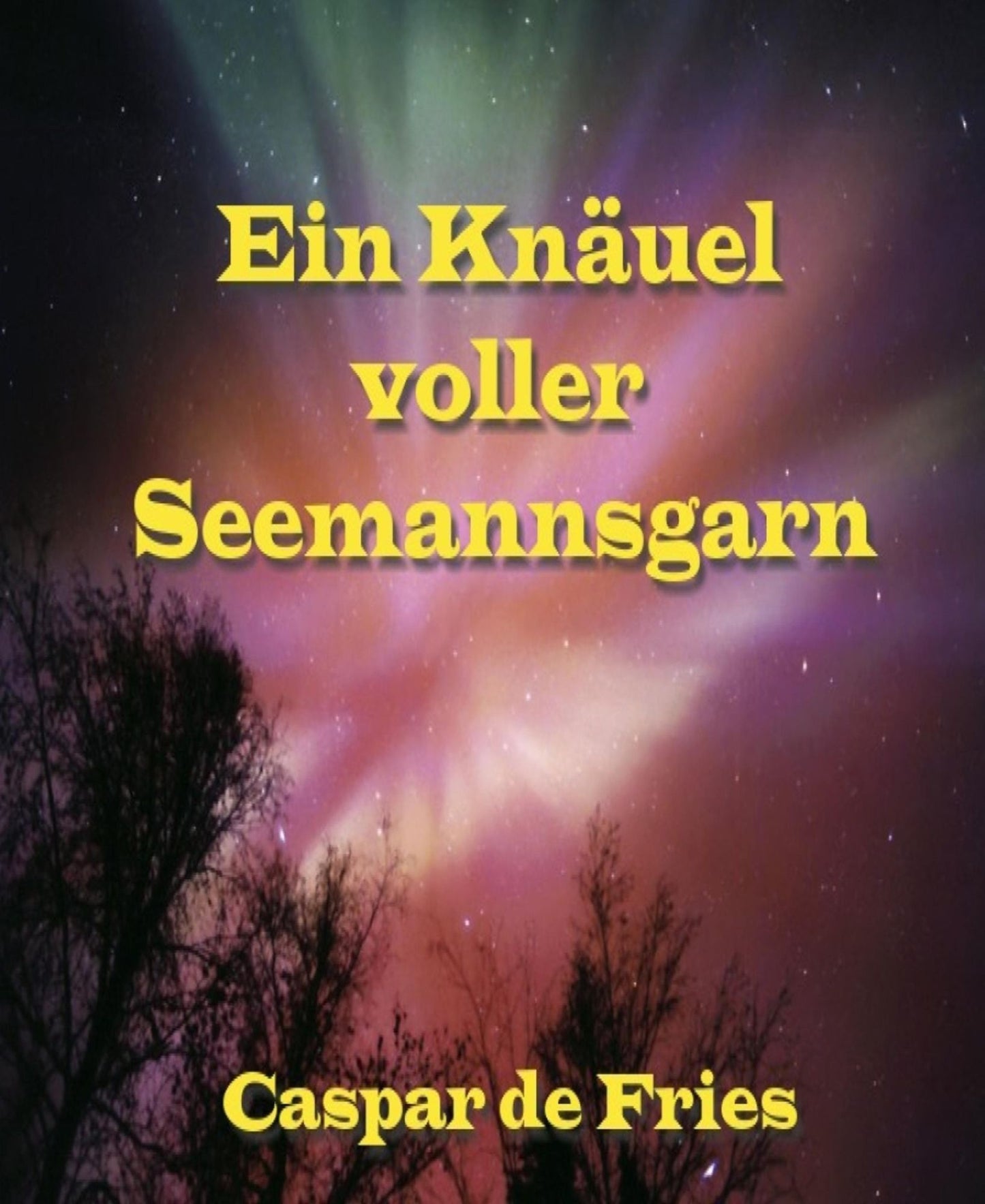 Ein Knäuel voller Seemannsgarn: Seemannsmärchen