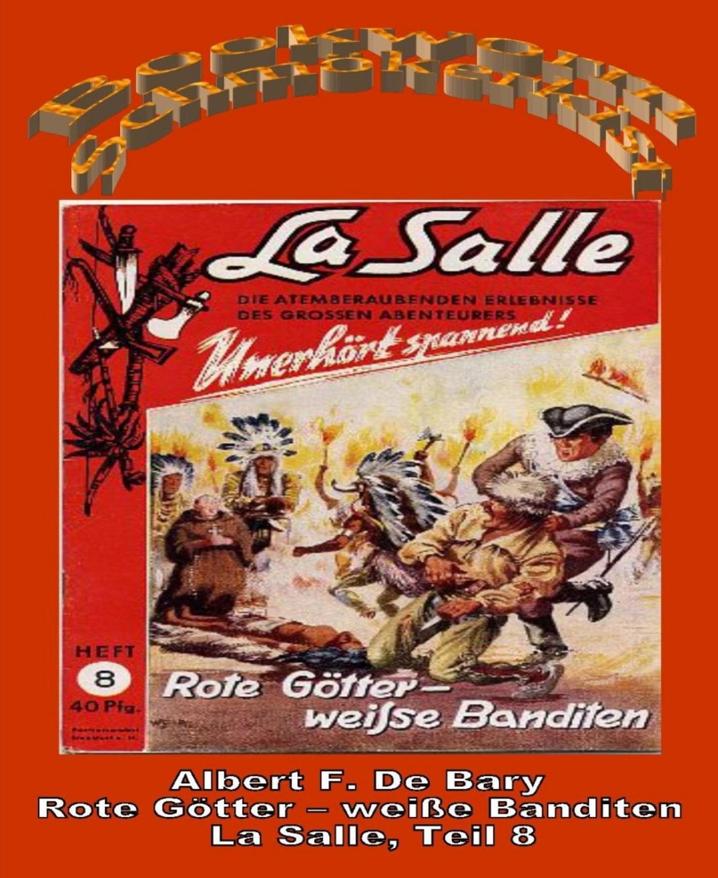 Rote Götter - Weiße Banditen: La Salle Band 8