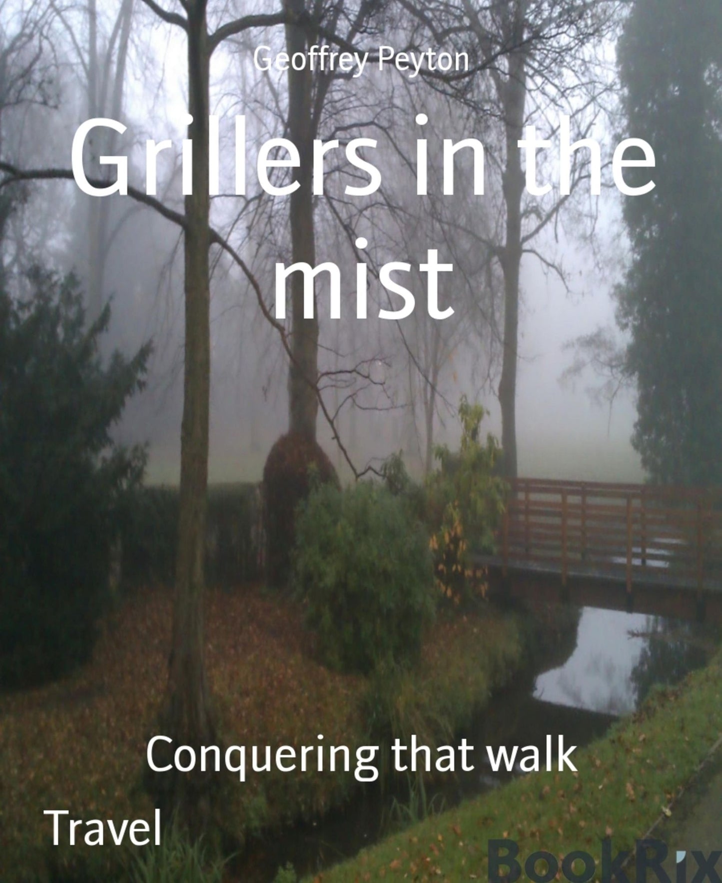 Grillers in the mist: Conquering that walk