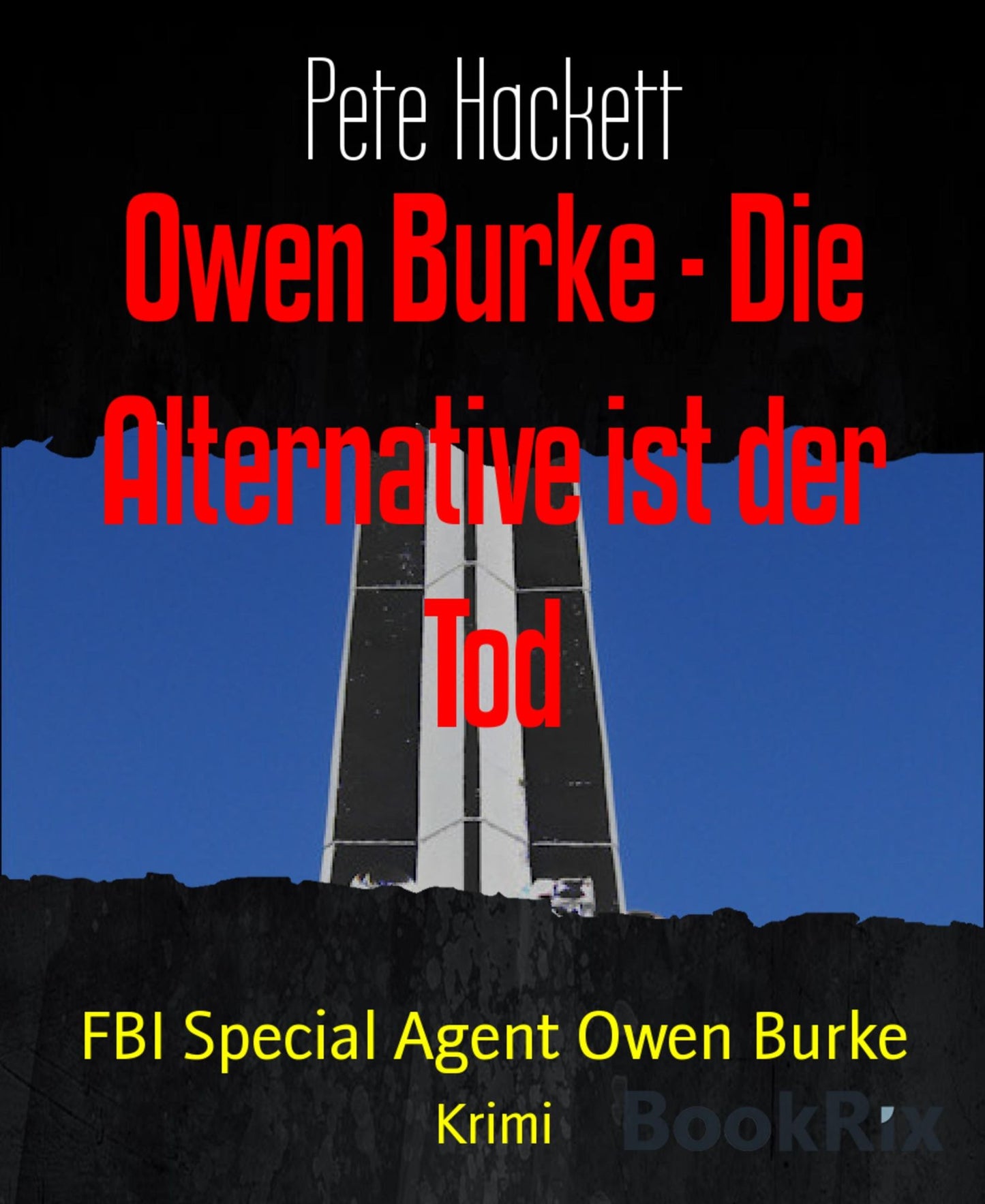 Owen Burke - Die Alternative ist der Tod: FBI Special Agent Owen Burke
