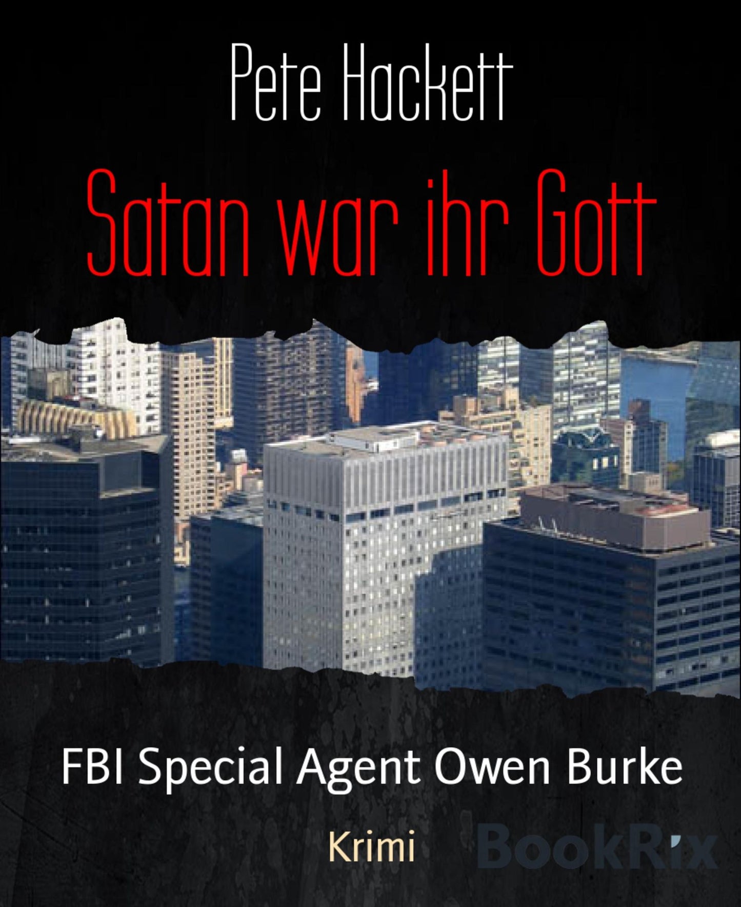 Satan war ihr Gott: FBI Special Agent Owen Burke
