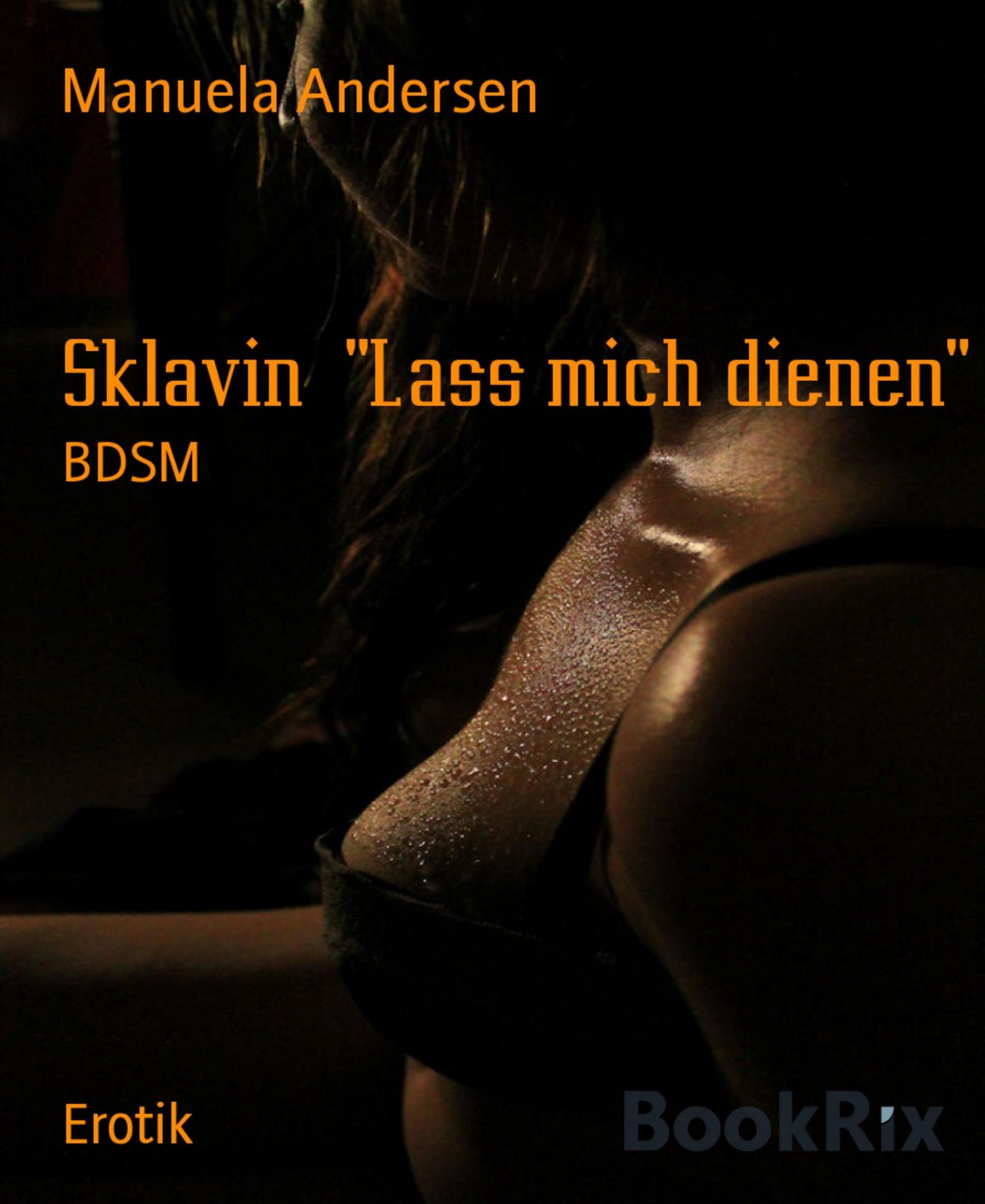 Sklavin "Lass mich dienen": BDSM