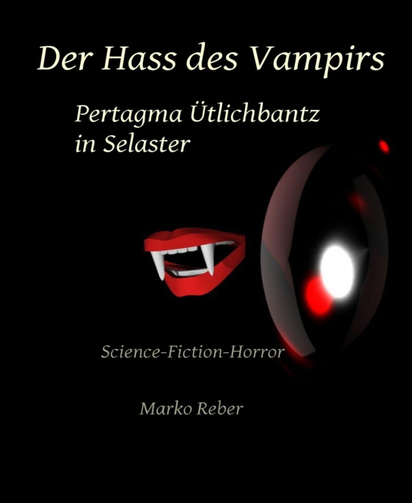 Der Hass des Vampirs: Pertagma Ütlichbantz in Selaster