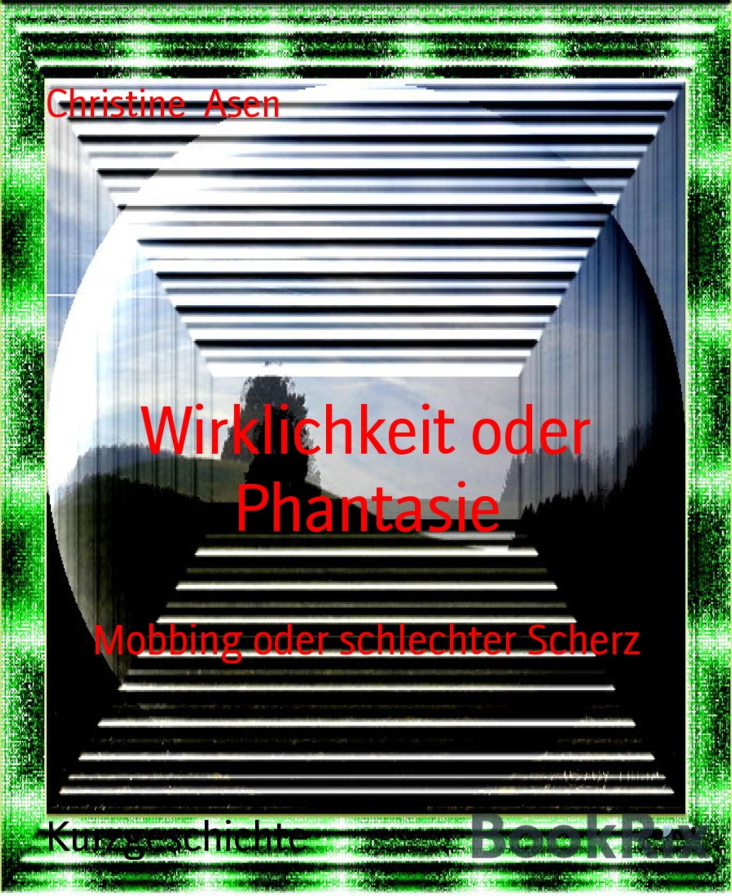 Wirklichkeit oder Phantasie: Mobbing oder schlechter Scherz