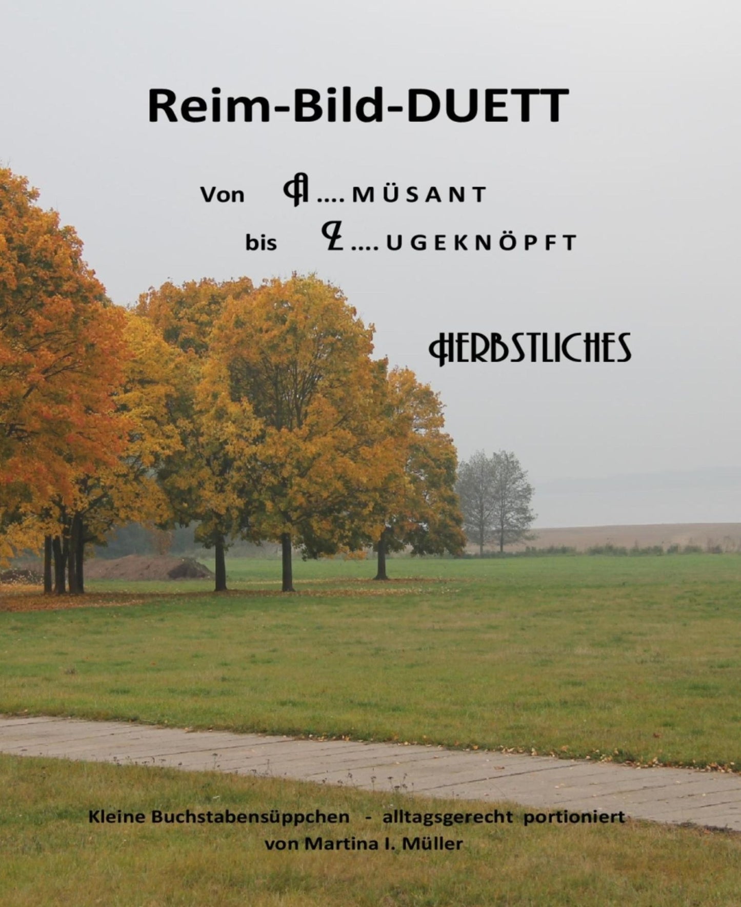 Reim - Bild - Duett: = Herbstliches =