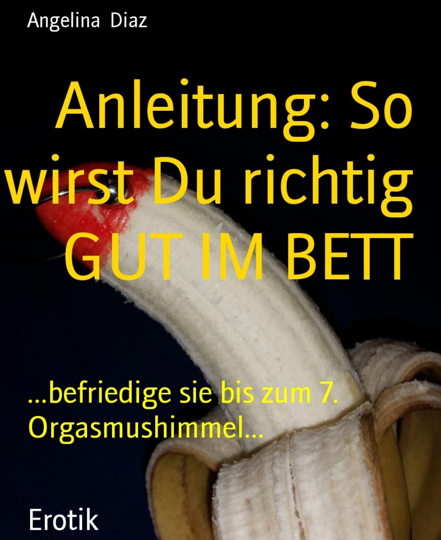 Was heißt: Männerhilfen für die ultimative weibliche Befriedigung