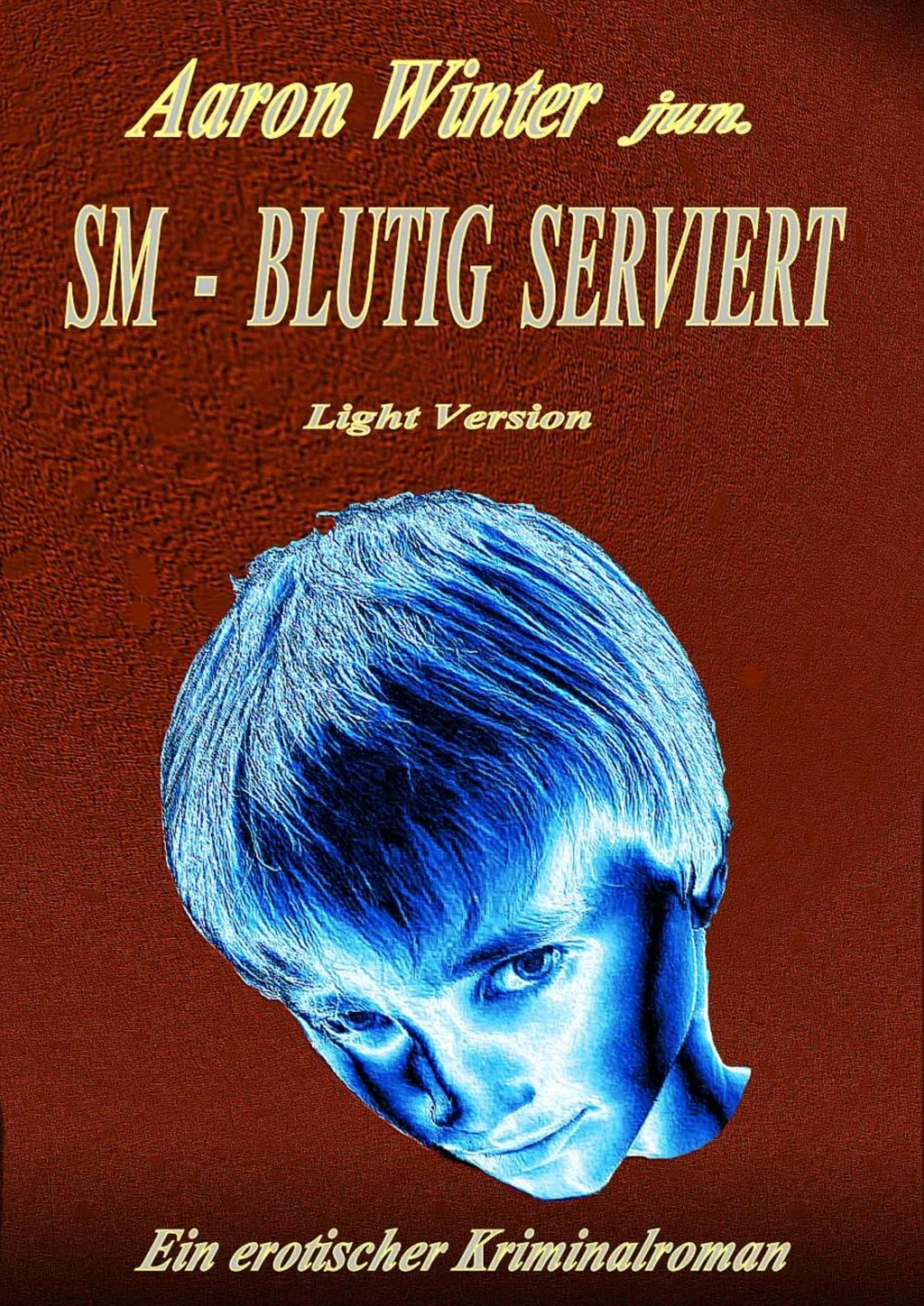 SM - BLUTIG SERVIERT Light Version: Ein erotischer Kriminalroman