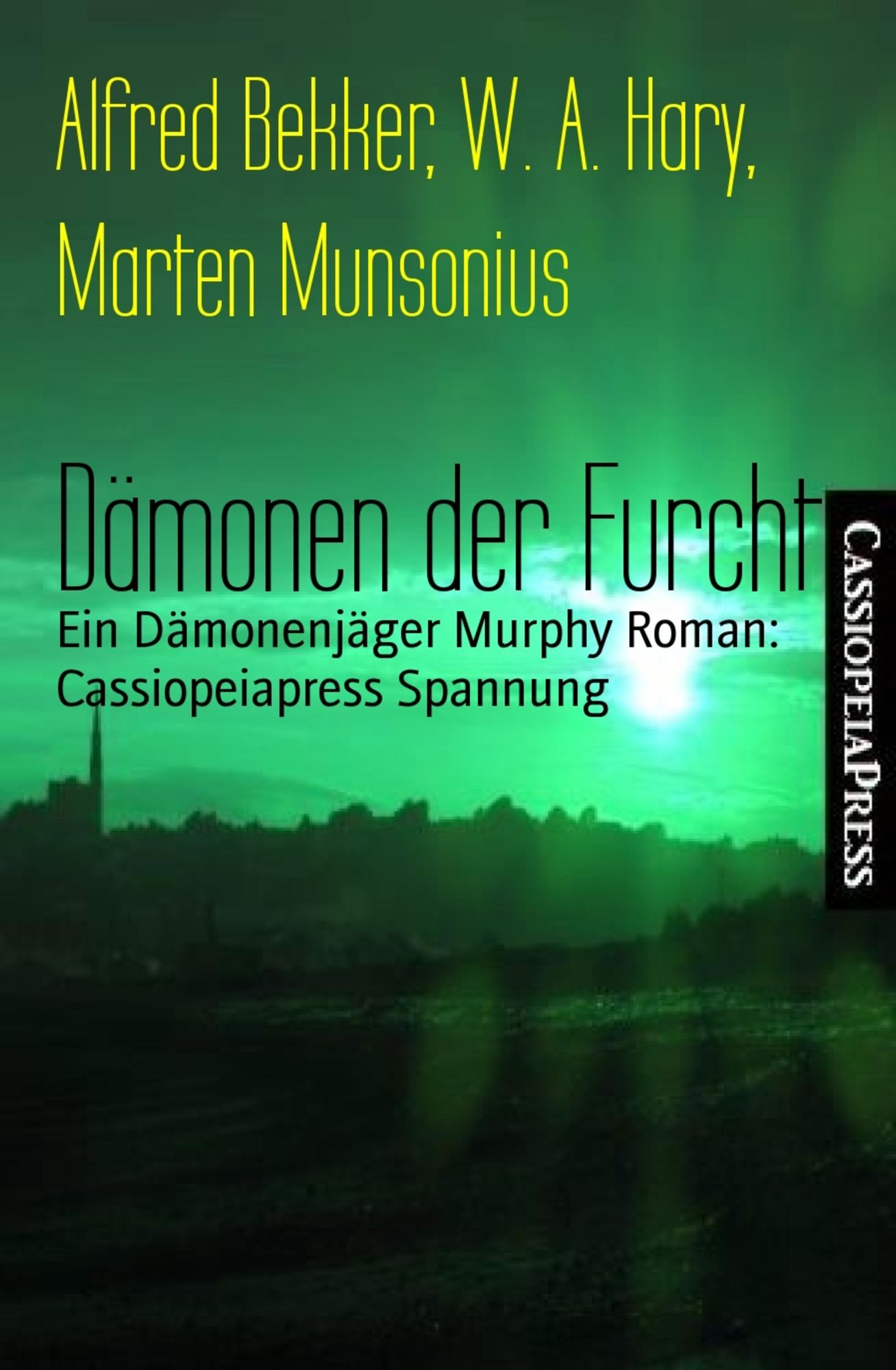 Dämonen der Furcht: Ein Dämonenjäger Murphy Roman: Cassiopeiapress Spannung
