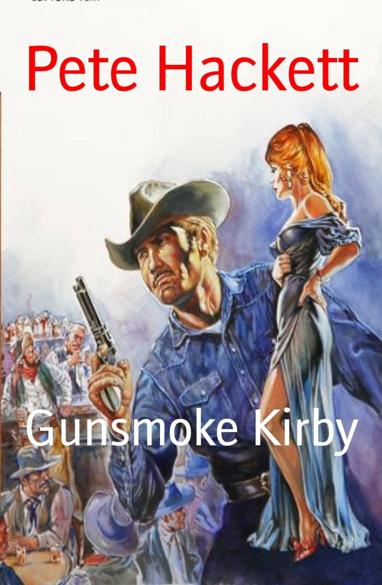 Gunsmoke Kirby: Ein Pete Hackett Western
