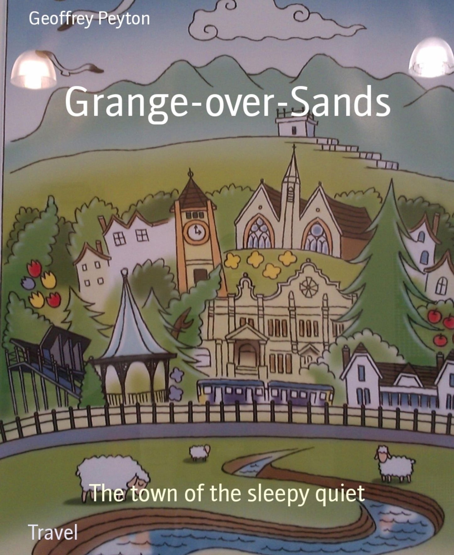 Grange-over-Sands: The town of the sleepy quiet