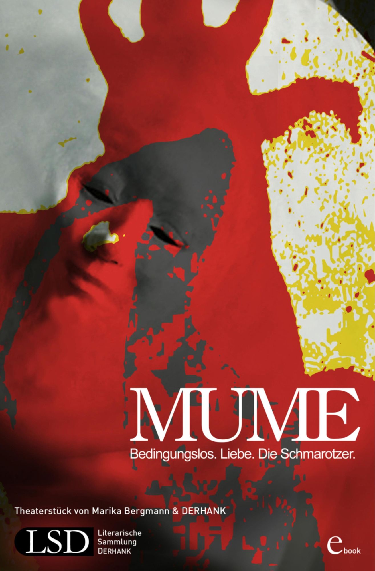 Mume: Bedingungslos. Liebe. Die Schmarotzer.