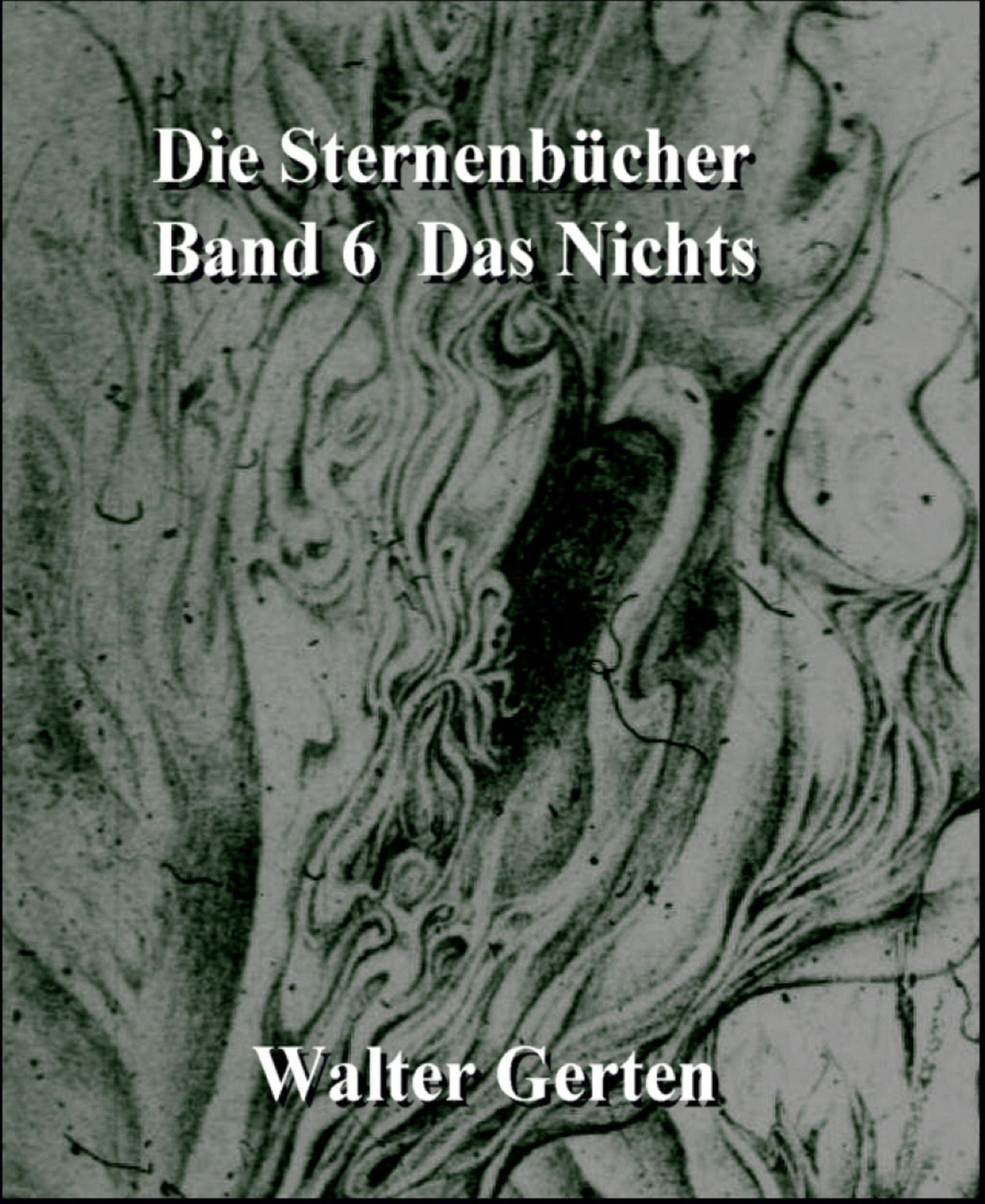 Die Sternenbücher Band 6 Das Nichts