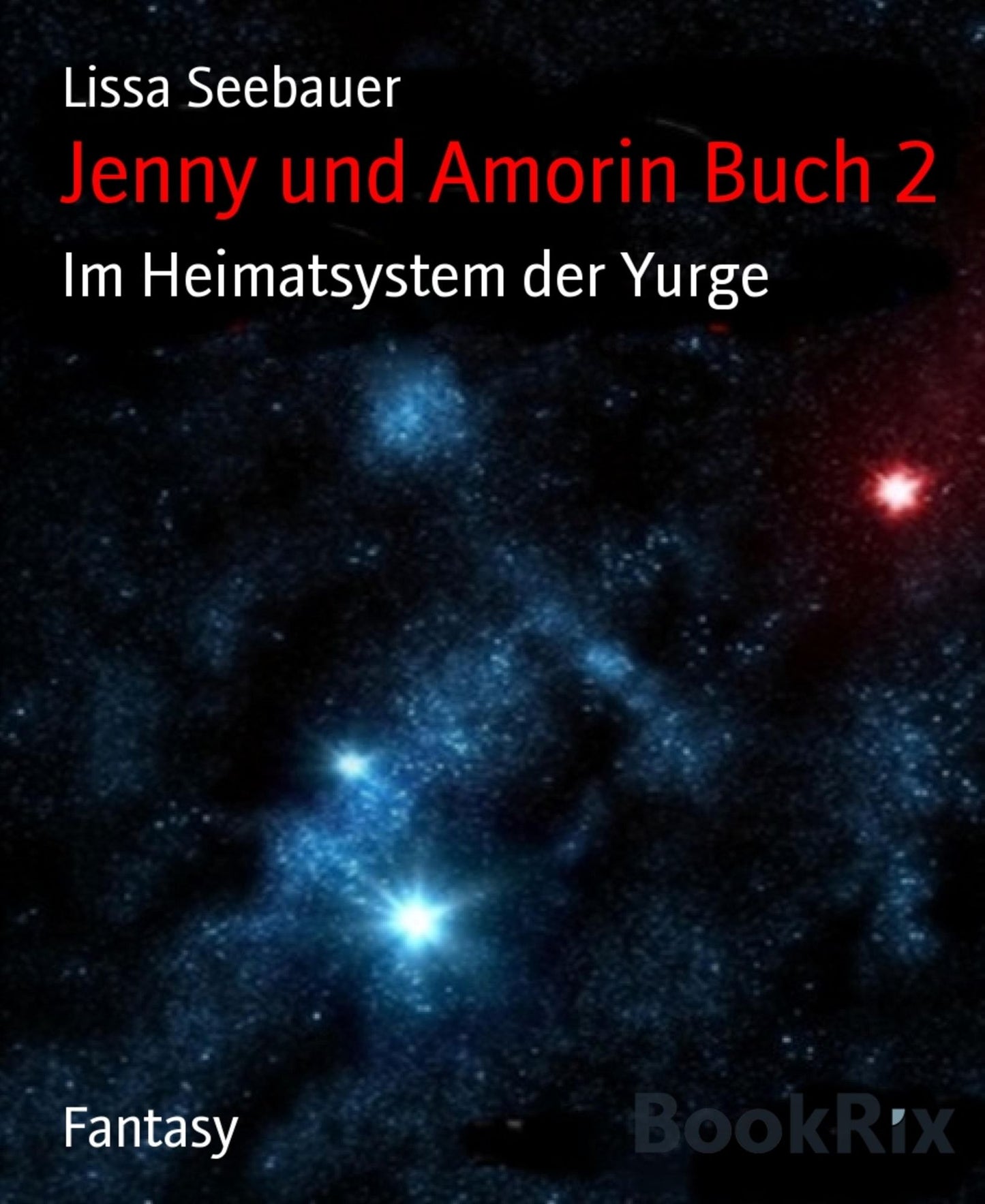 Jenny und Amorin Buch 2: Im Heimatsystem der Yurge