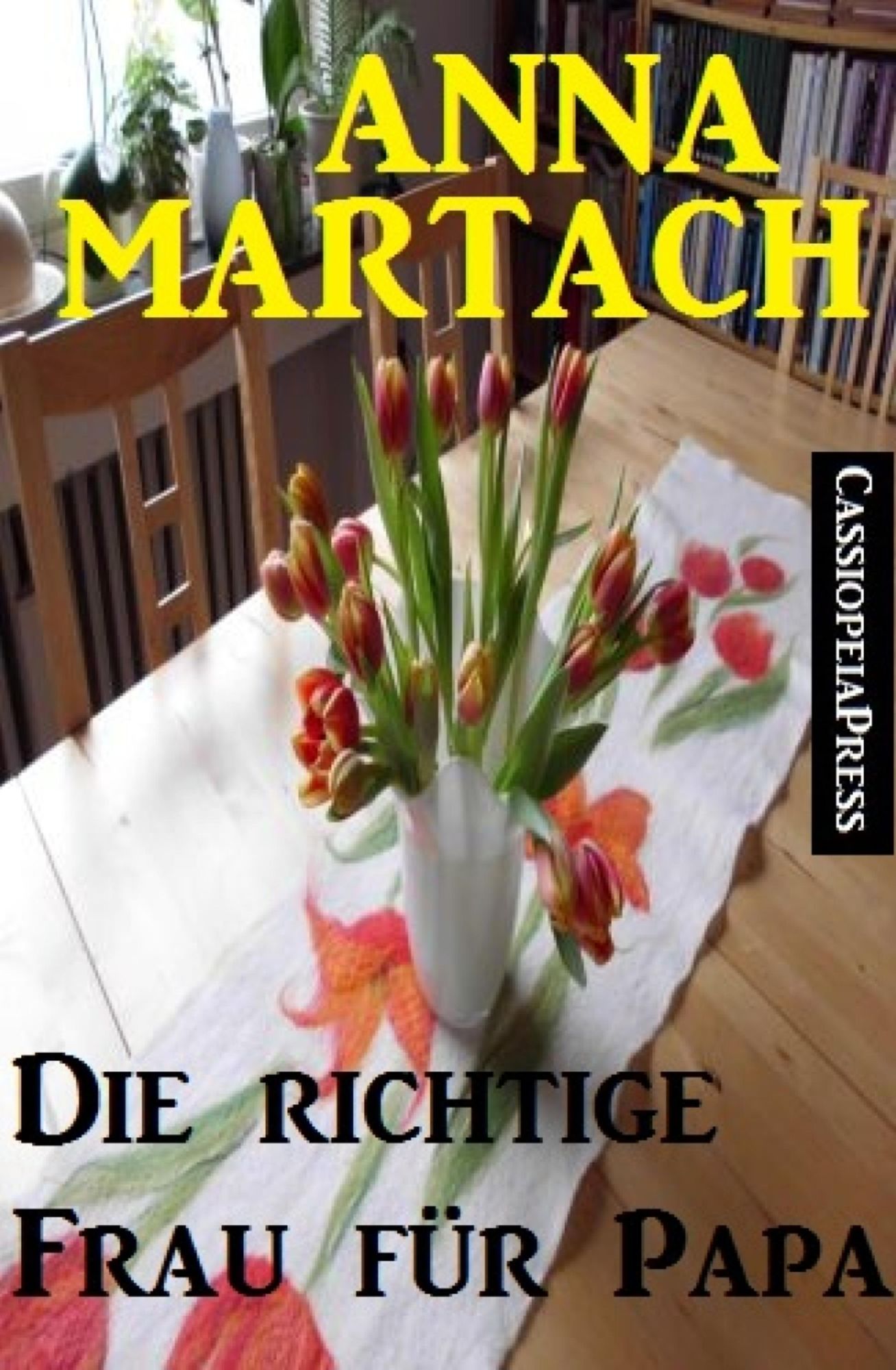 Die richtige Frau für Papa: Roman