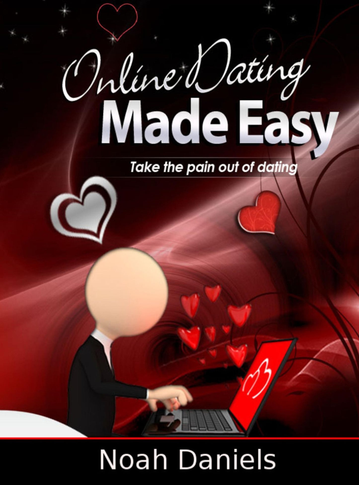 Online Dating Made Easy: Take the Pain out of Dating