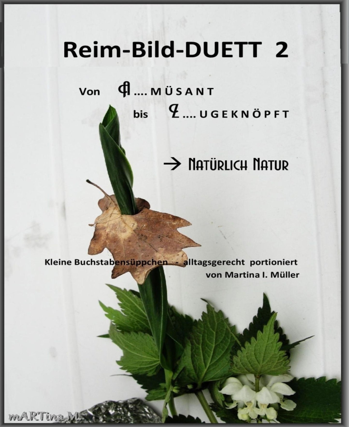 Reim-Bild-Duett 2: = Natürlich Natur =