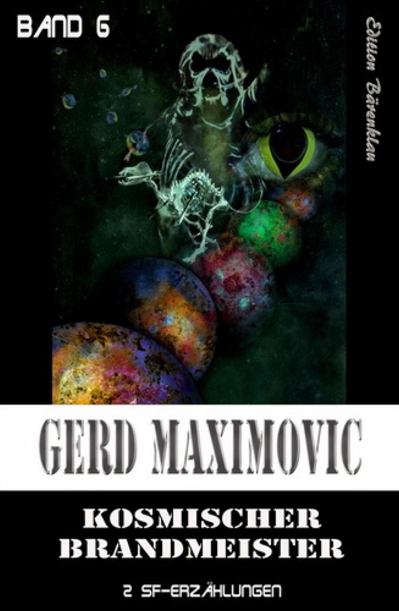 Kosmischer Brandmeister: Zwei Science Fiction Stories