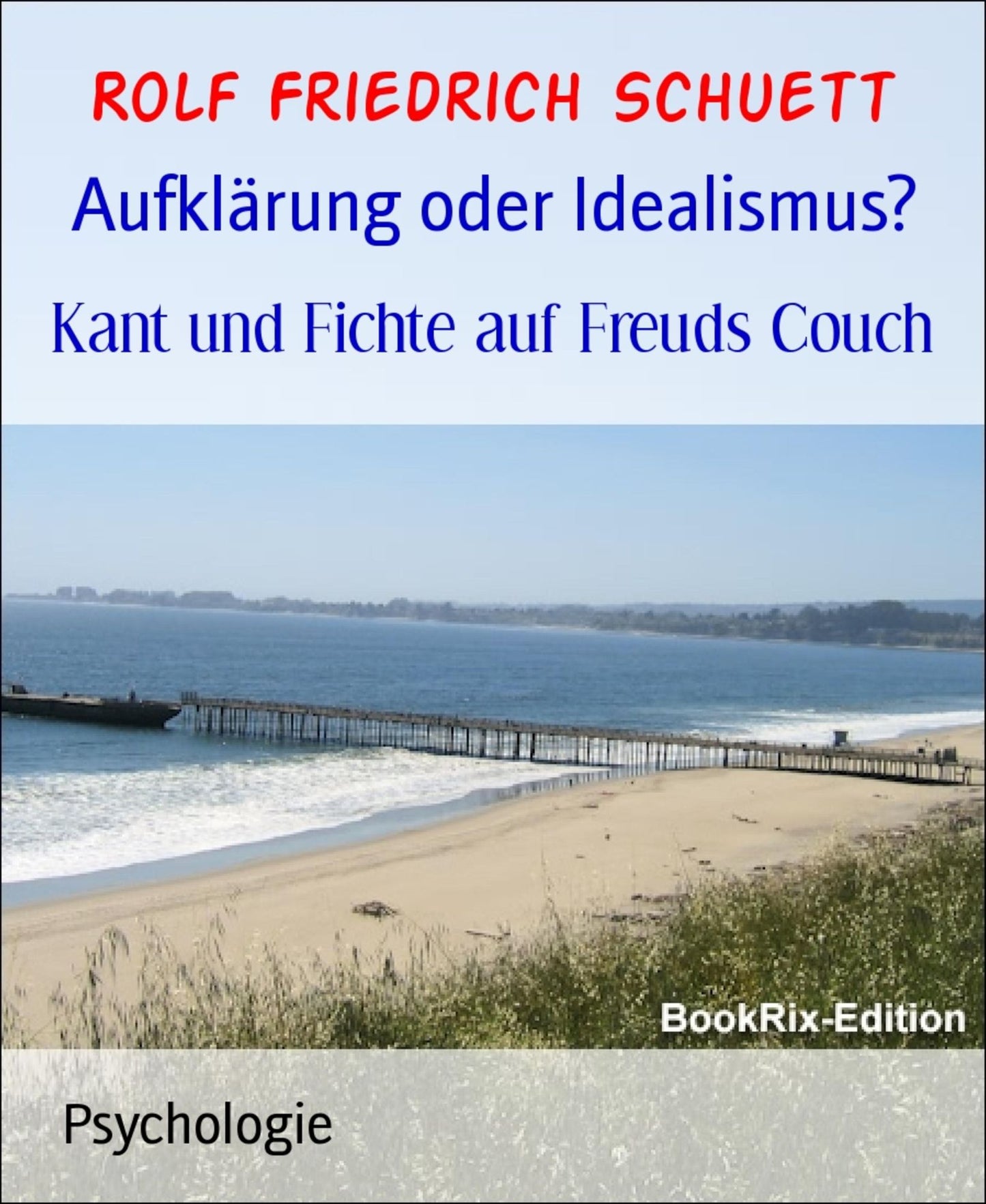Aufklärung oder Idealismus?: Kant und Fichte auf Freuds Couch