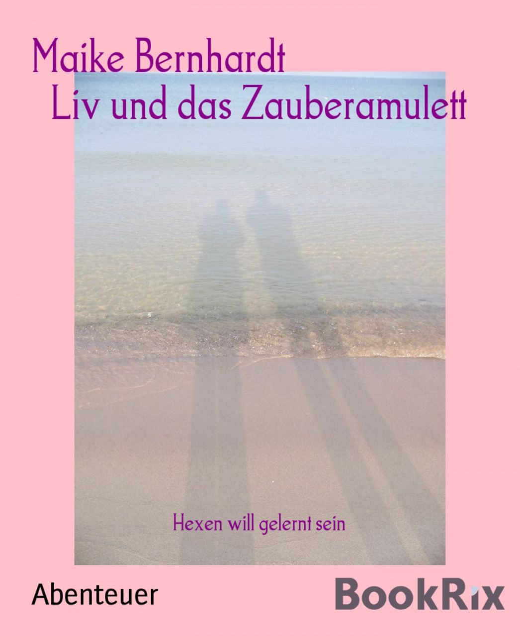 Liv und das Zauberamulett: Hexen will gelernt sein
